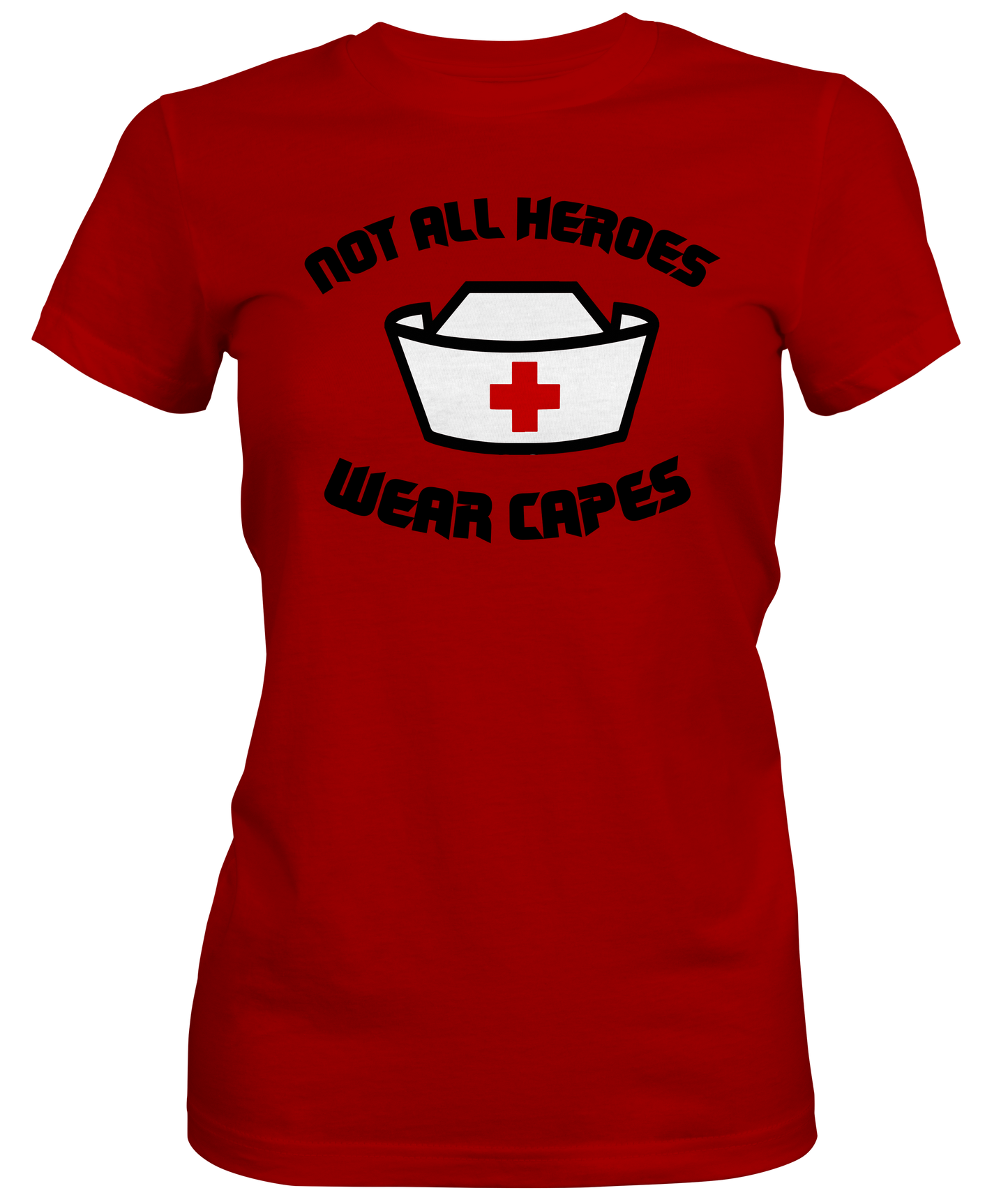 Hero Nurses cap Ladies T-shirts