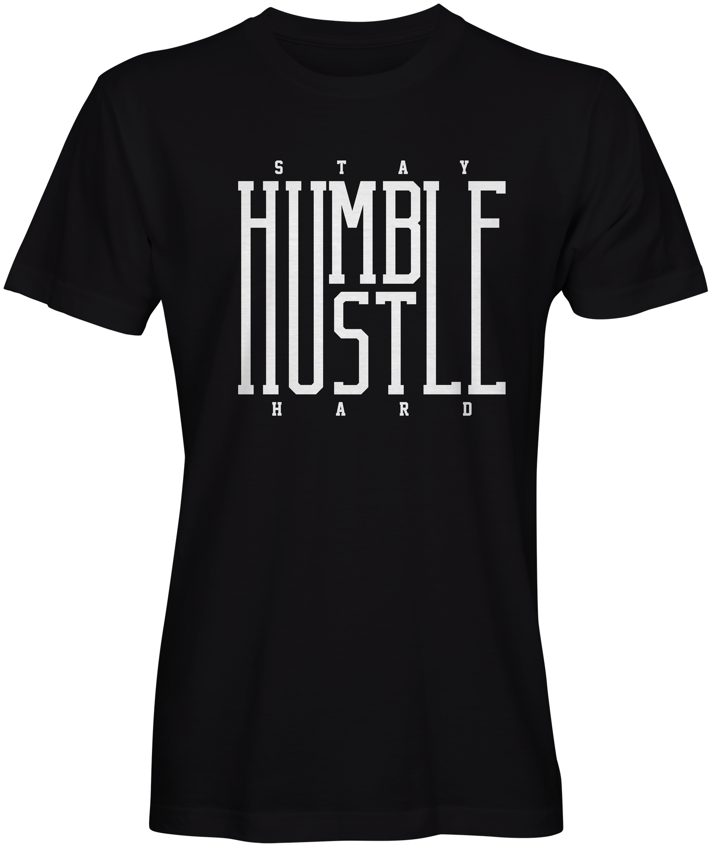 Stay Humble Hustle Hard T-shirt for Sale