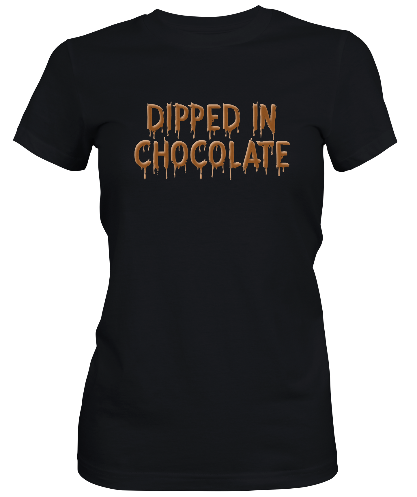 Dipped in chocolate Ladies T-shirt