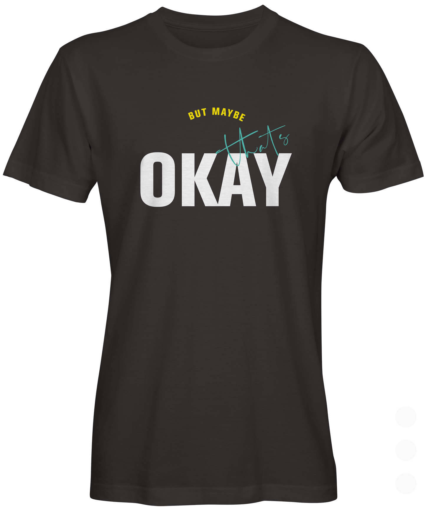 That's Ok Slogan Tee