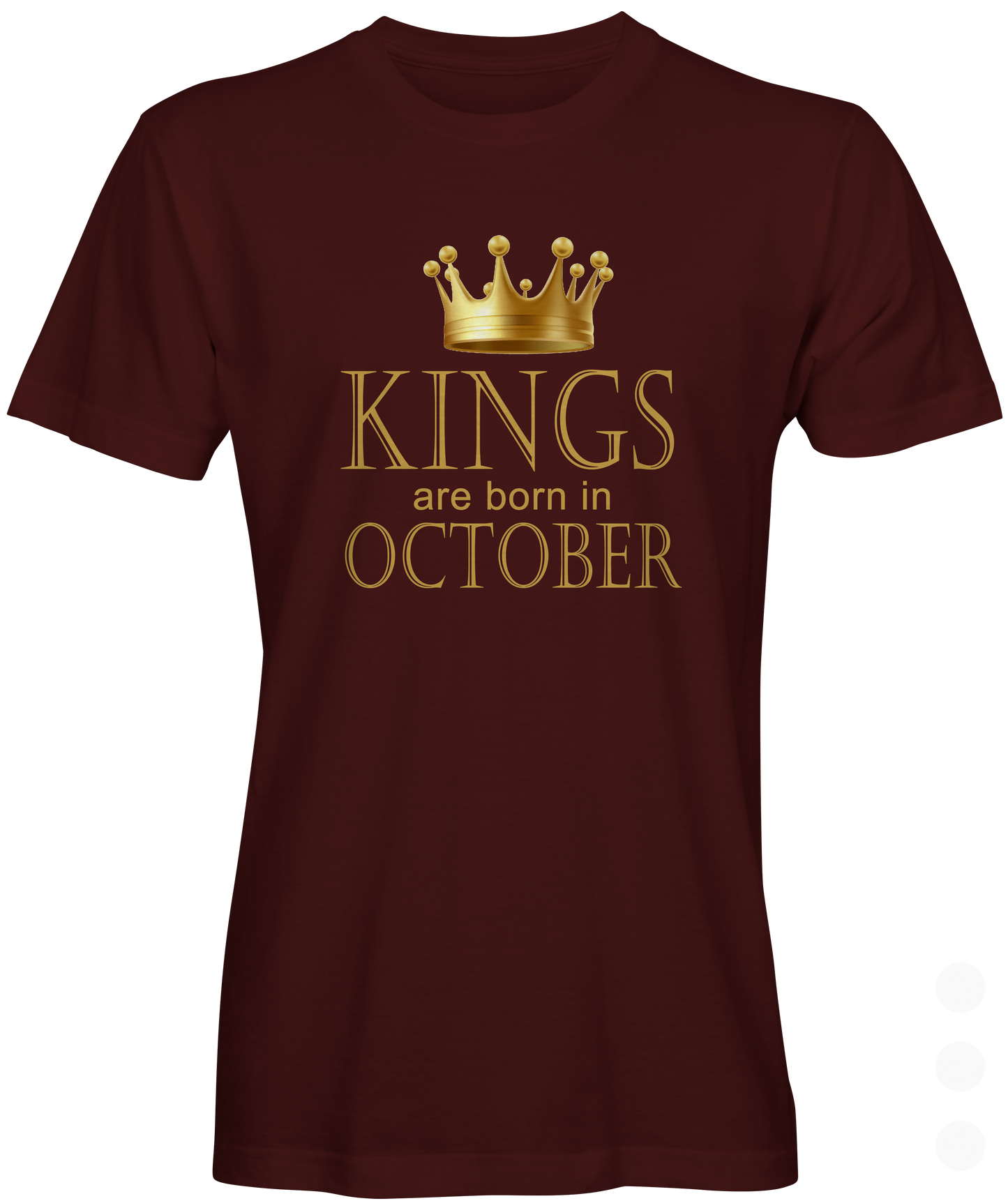 Kings Are Born in October Birthday T-shirt