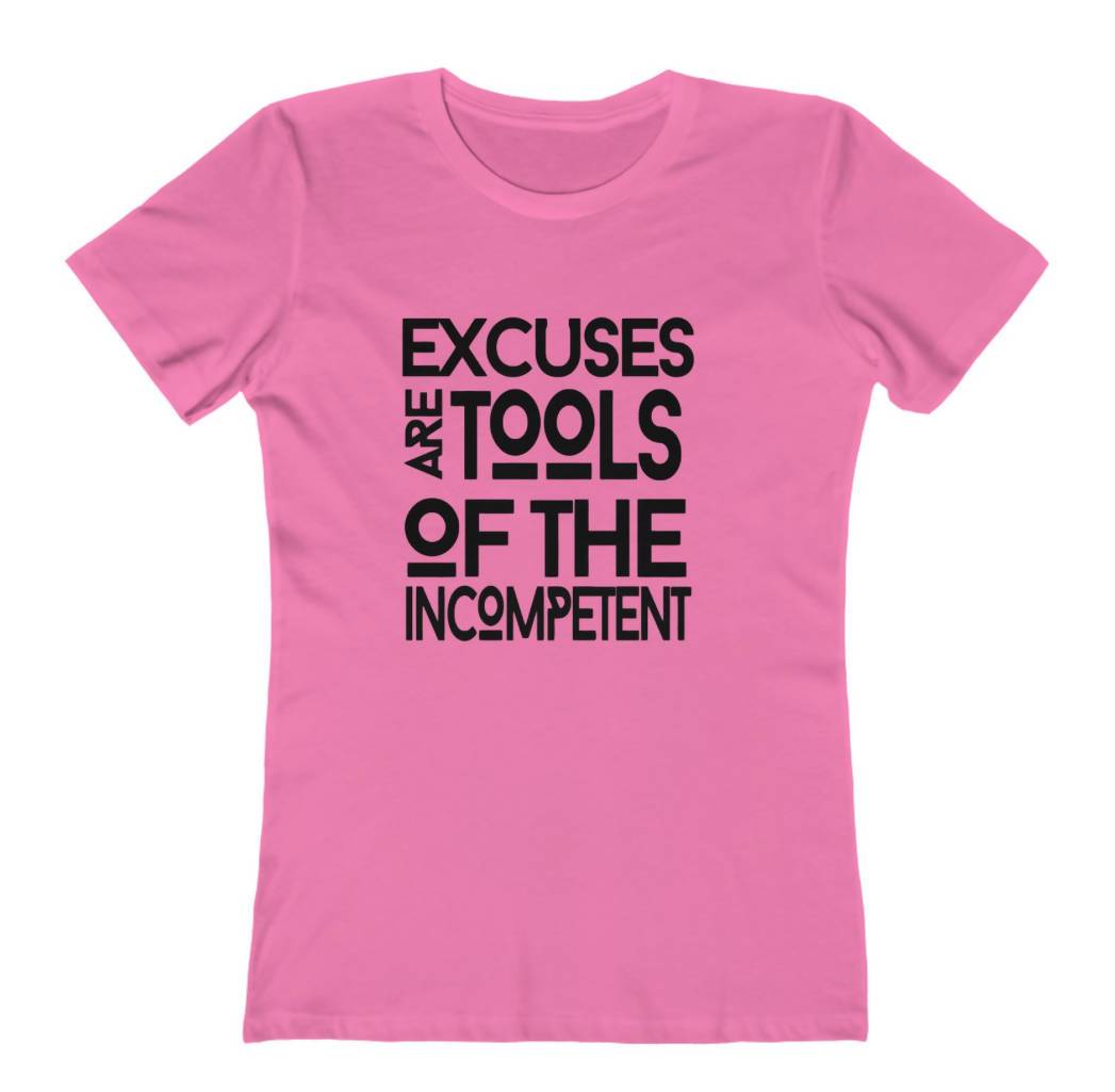 Excuses Ladies Urban wear T-Shirt - FulFill4me - LoL Apparel Co.