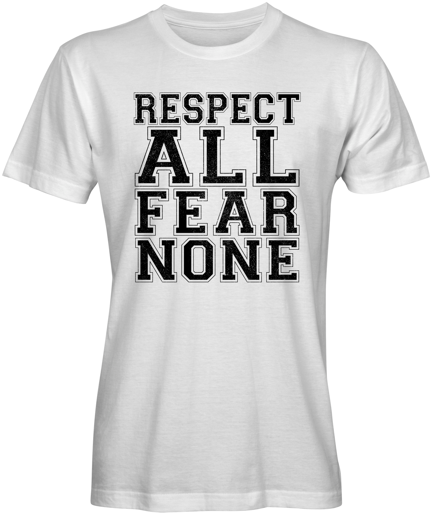 Respect All Fear None T-shirts