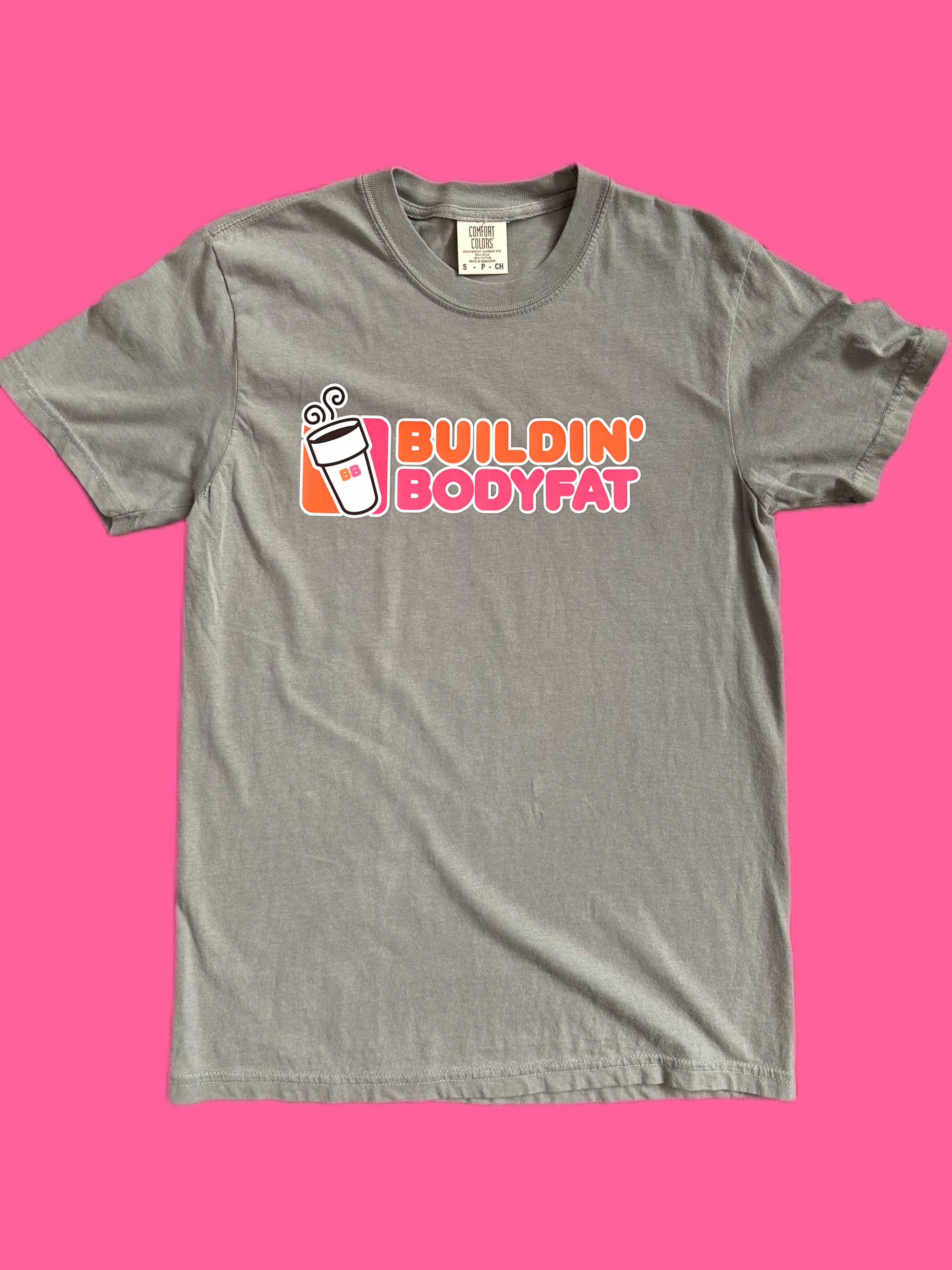 Buildin' Bodyfat Dunkin' Parody T-Shirt 