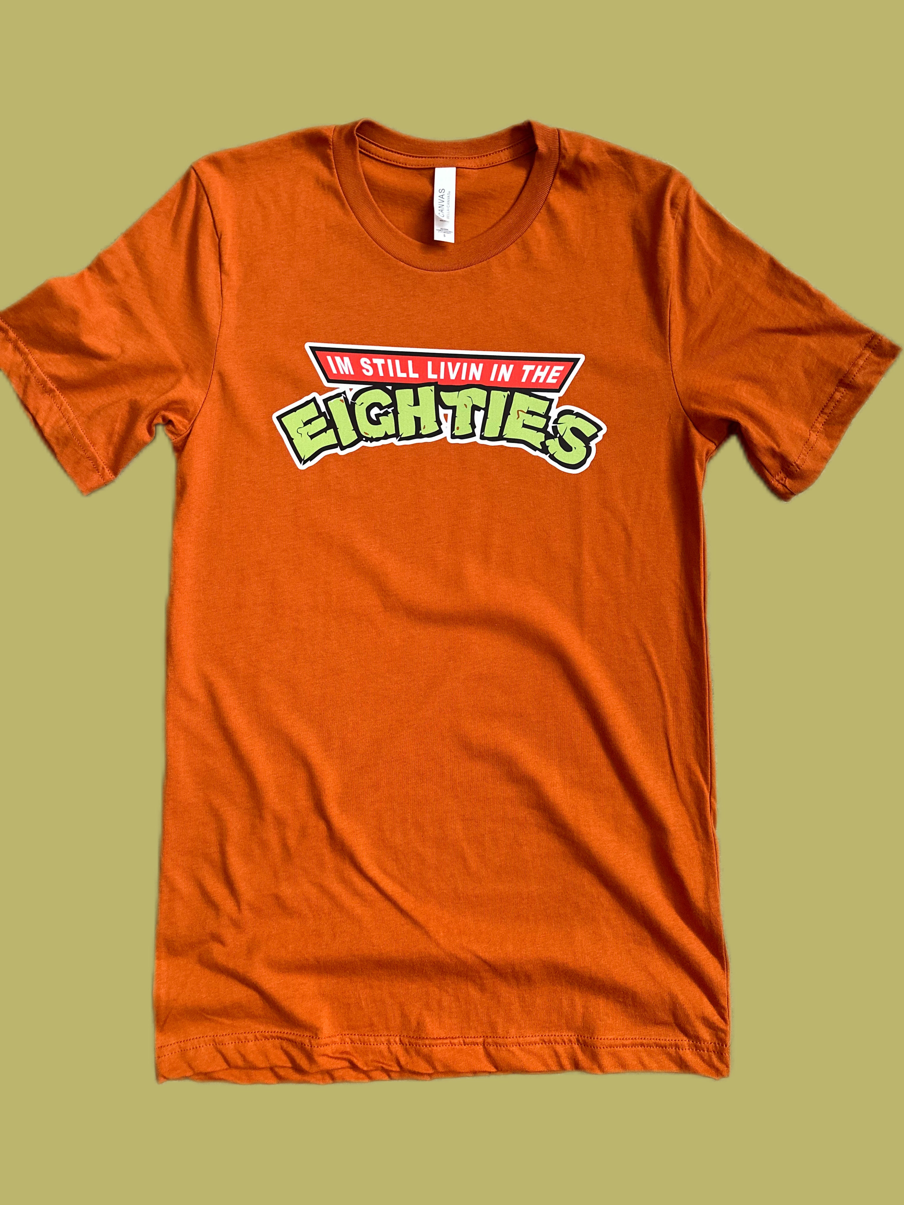 I'm Still Livin in the Eighties Turtle Style T-Shirt