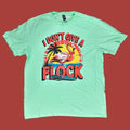 I  Don't Give a Flock Flamingo T-shirt