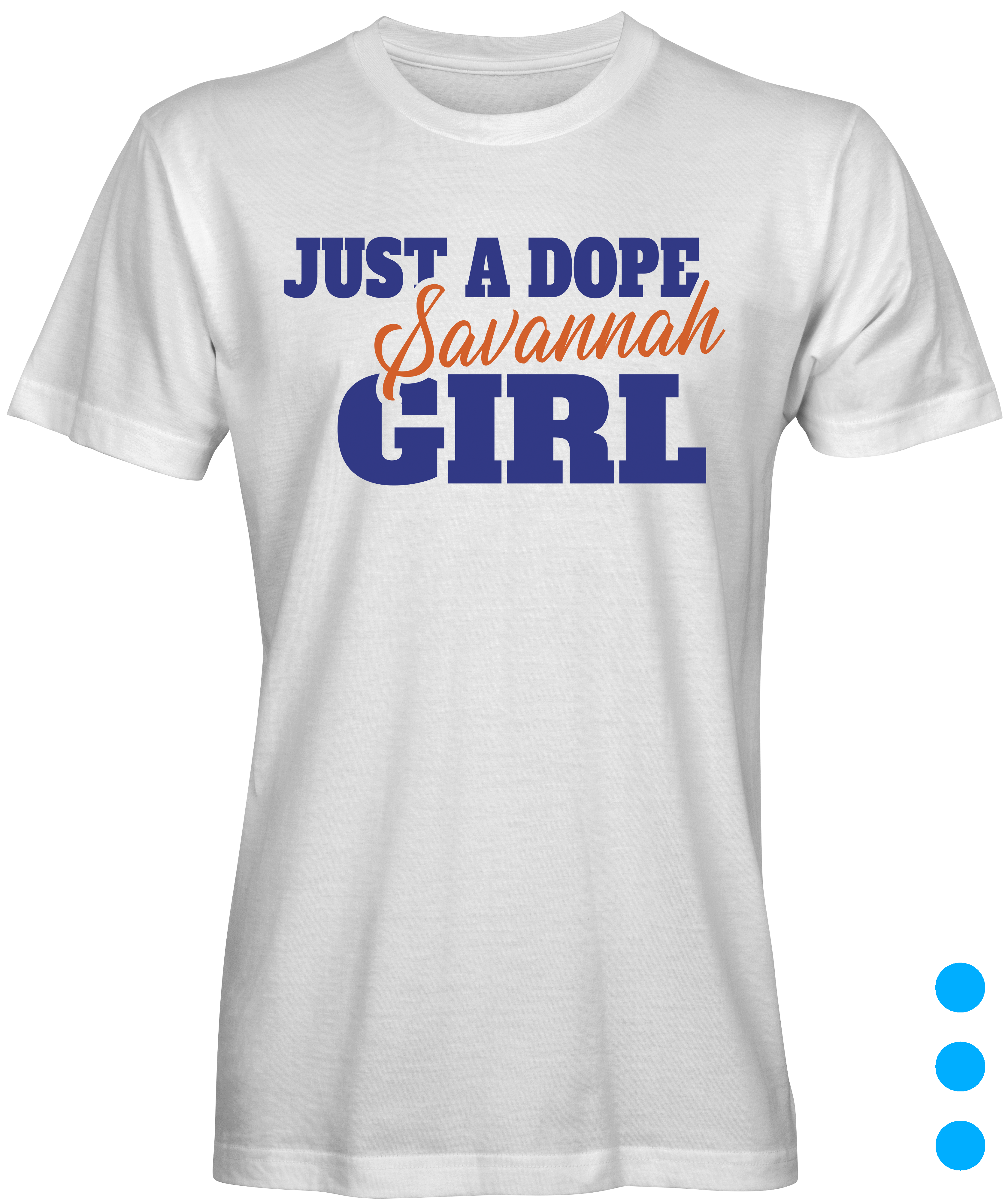 White Just a Dope Savannah Girl t-shirt