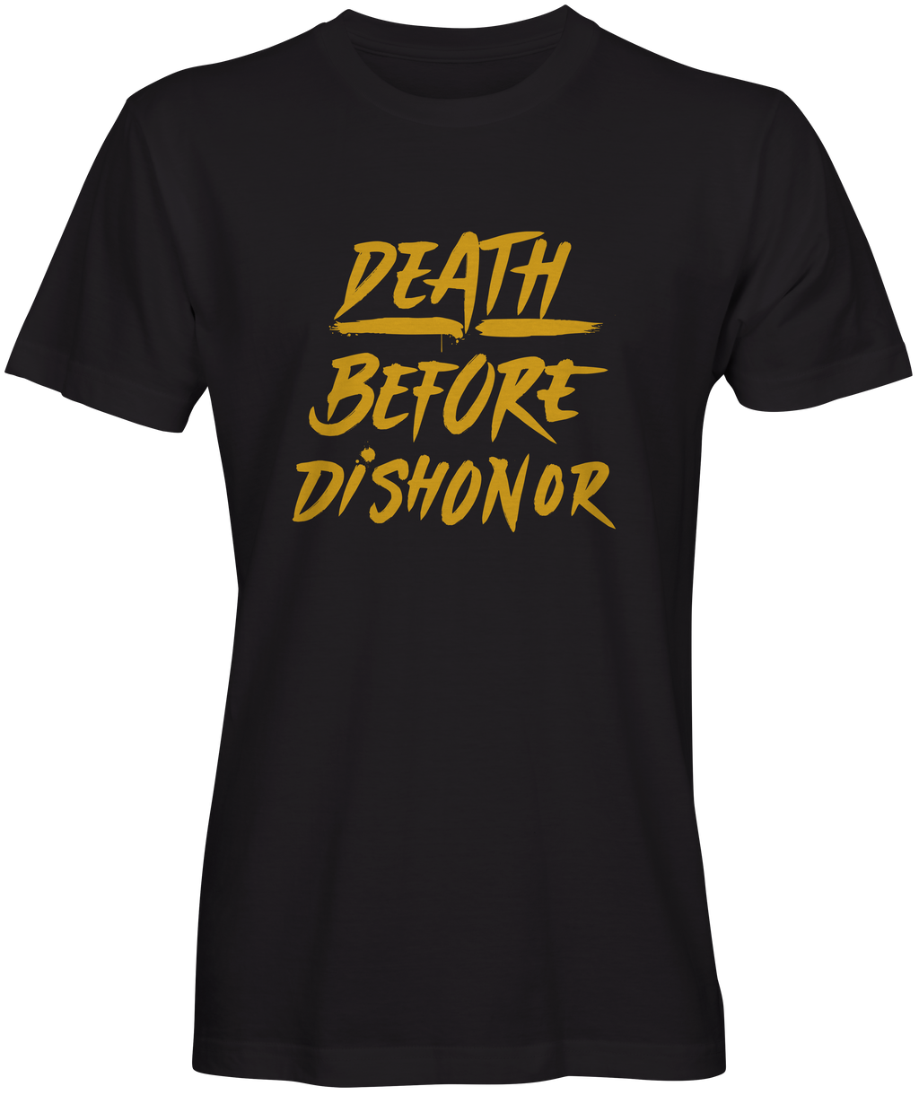 Death Before Dishonor Unisex T-Shirts For Sale