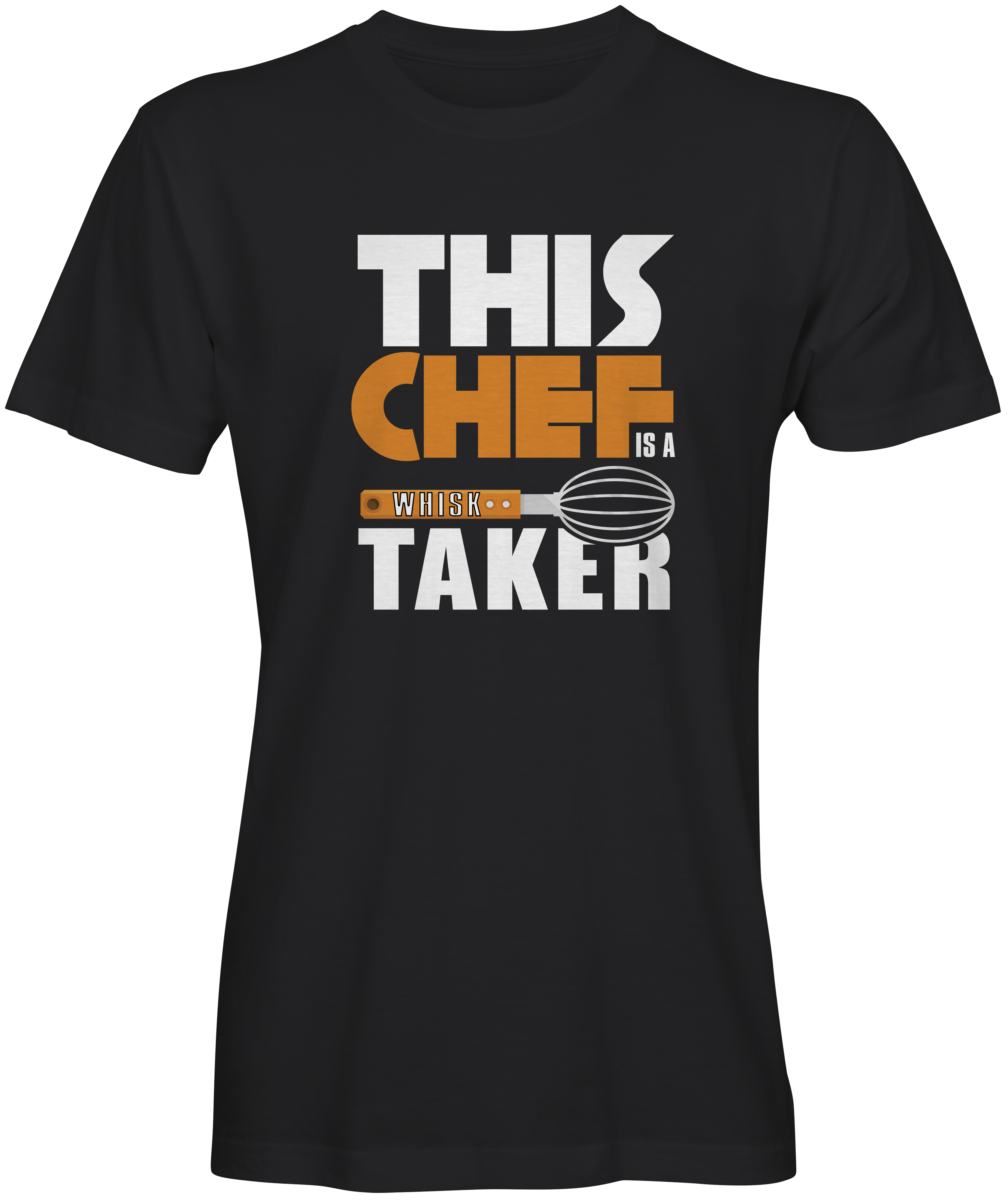 This Chef is a Whisk Taker Cook Inspired Black T-shirt