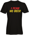 Black I Fear No Beer T-shirt