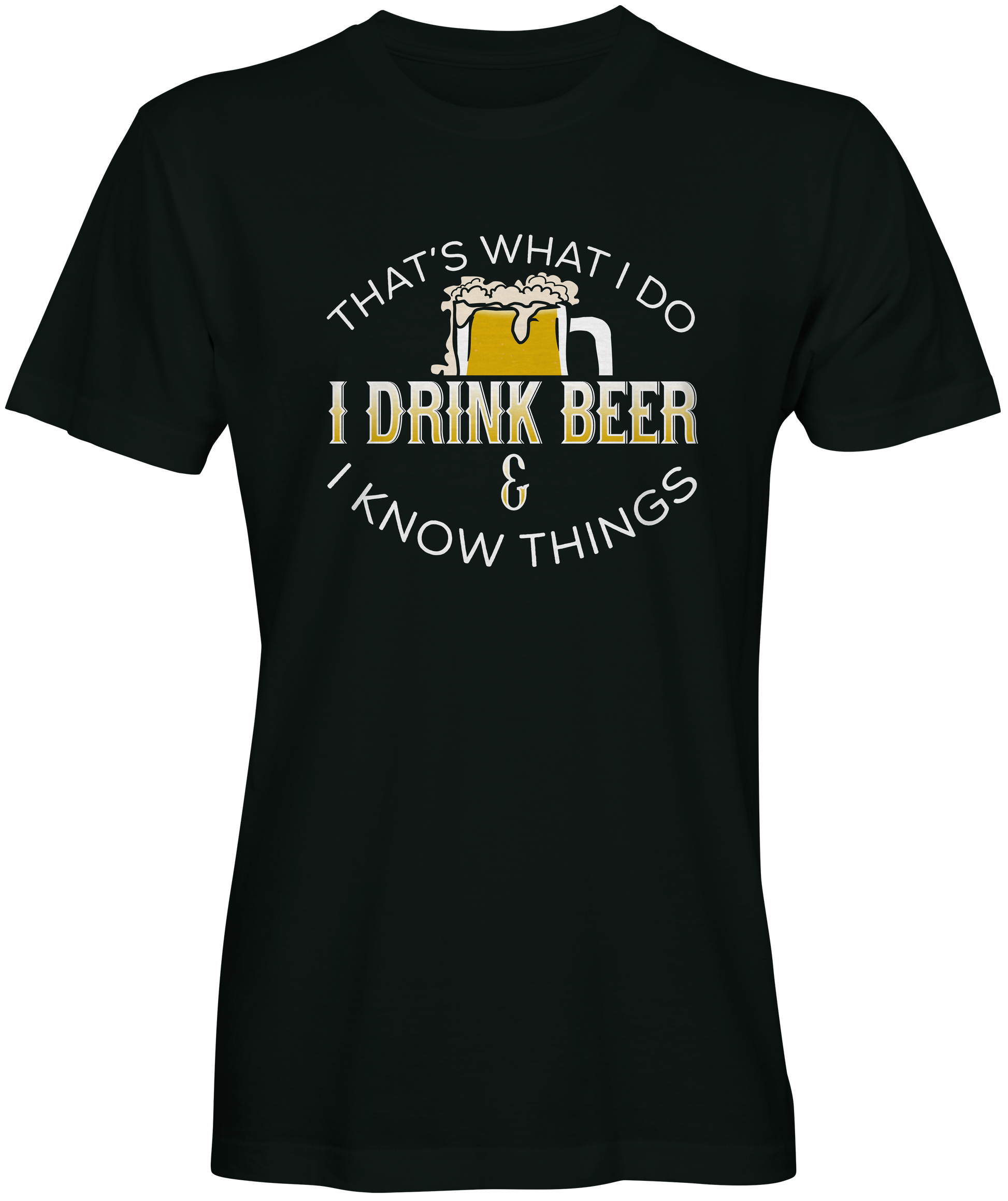 Thats What I Do Beer Slogan Tee