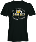 Thats What I Do Beer Slogan  Black T-shirt