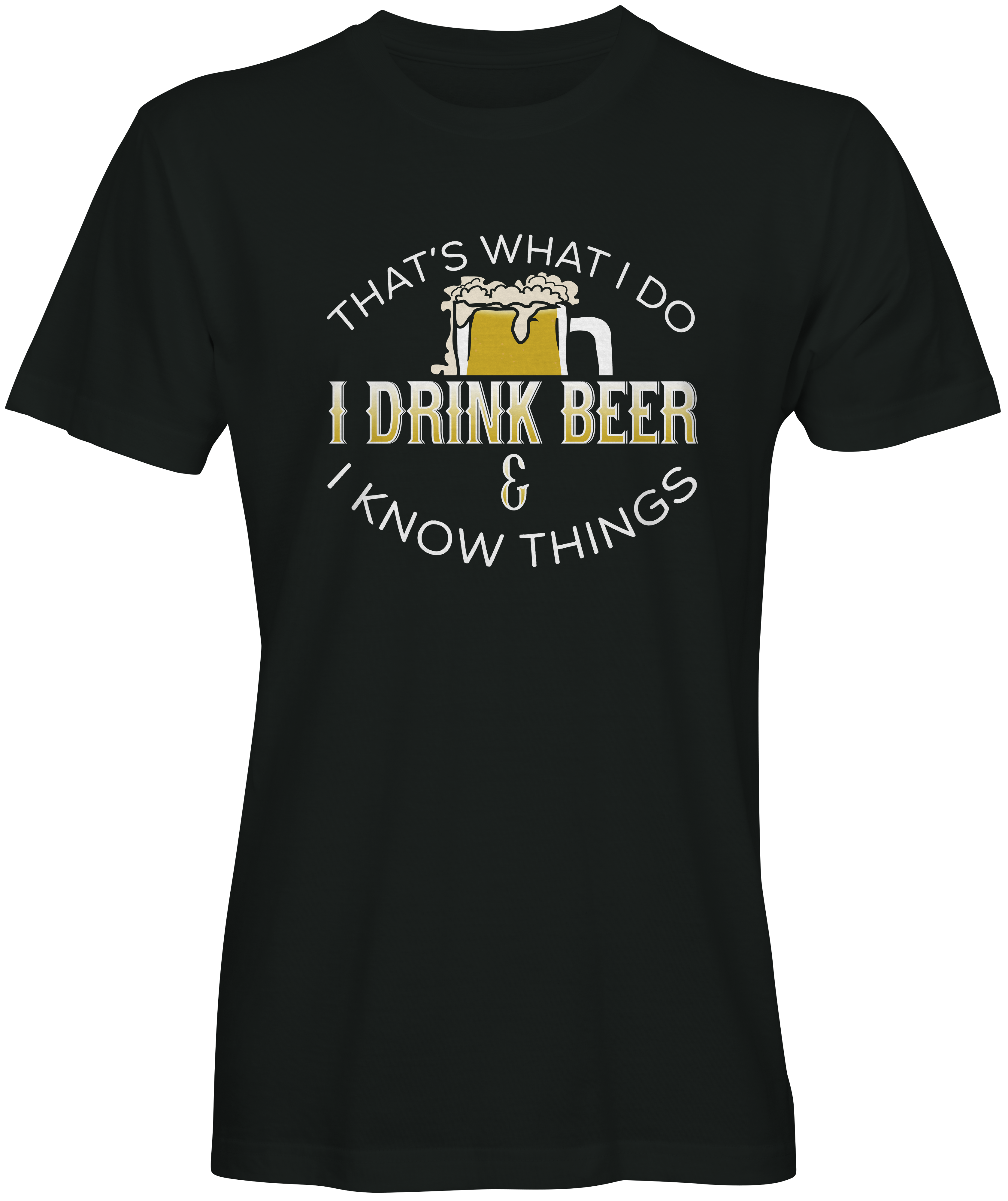 Thats What I Do Beer Slogan  Black T-shirt