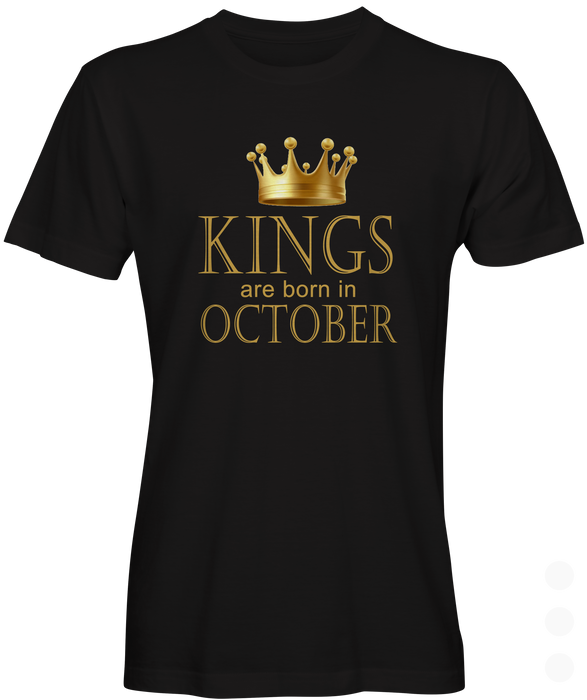  Kings Are Born in October Birthday T-shirt