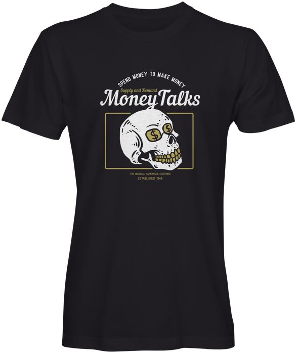 Money Talks  Skull  T-Shirt 