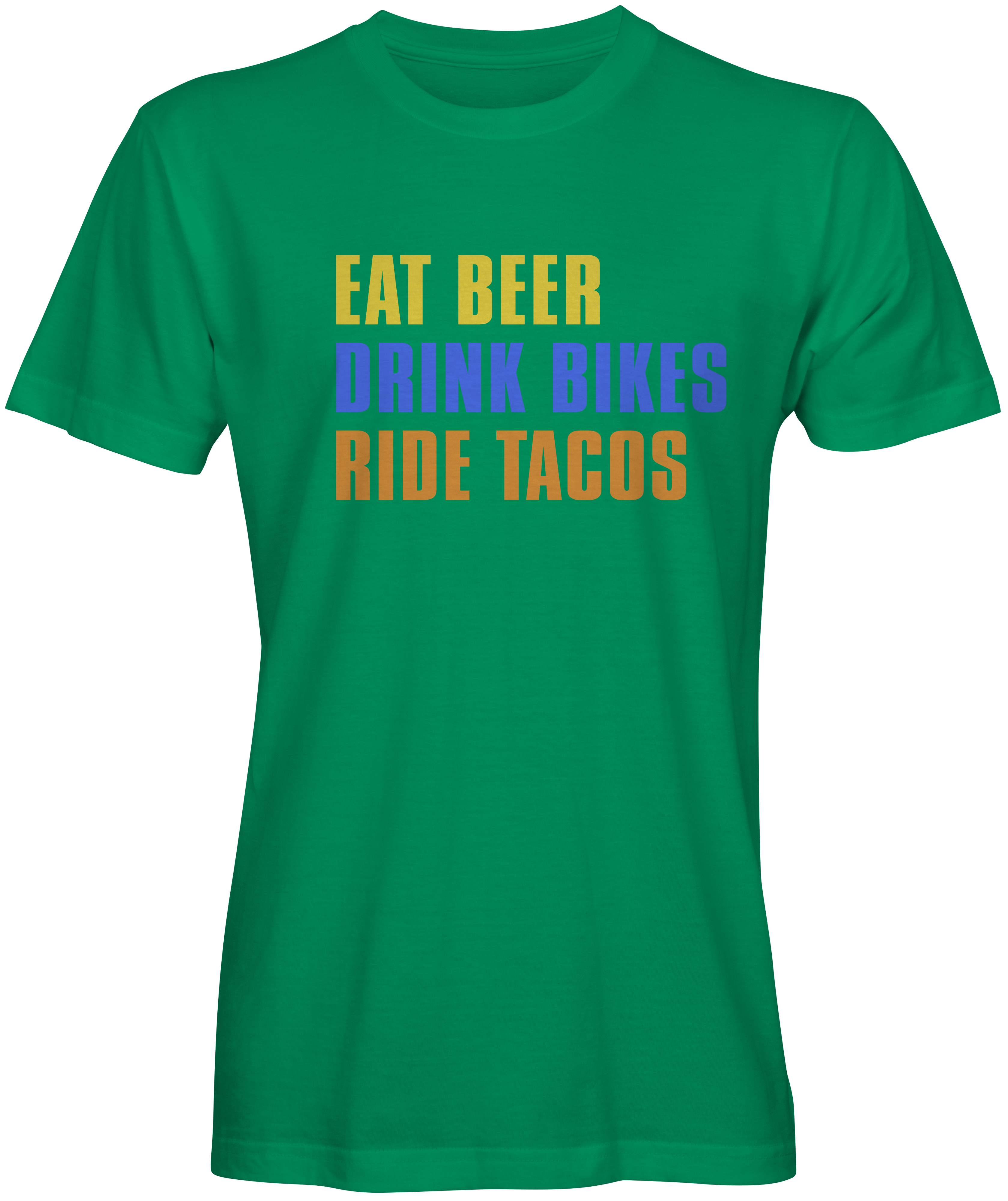 Eat Beer Drink Bikes Ride Tacos Green t-shirt