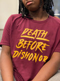 Burgundy Death Before Dishonor Unisex T-Shirt