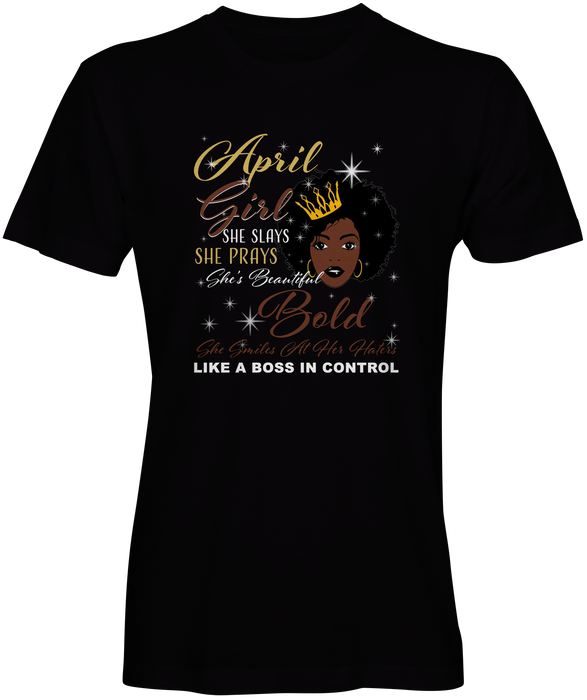 April Girl Like a boss Ladies T-shirt 
