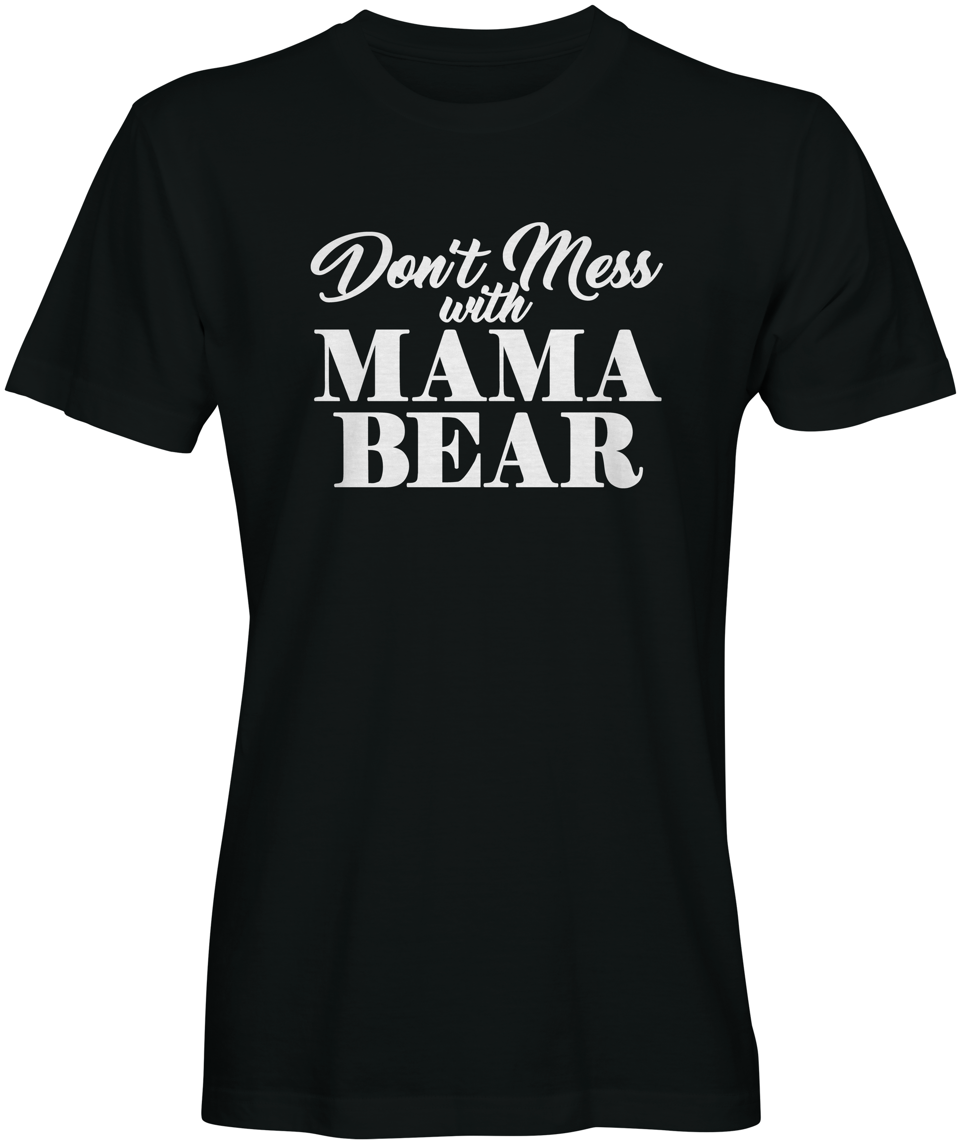 Don't Mess with Momma Bear T-shirt