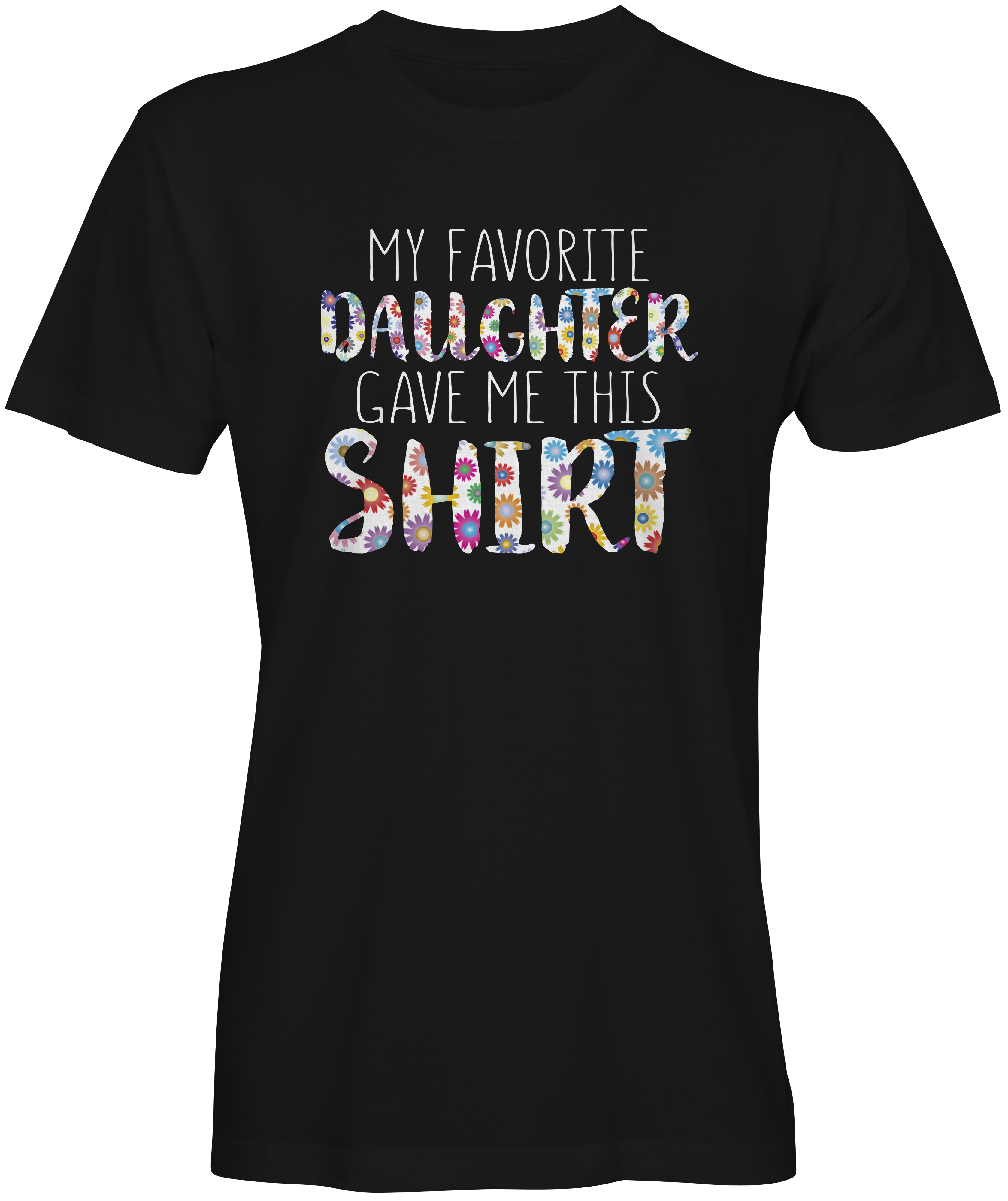 My Favorite Daughter T-shirt