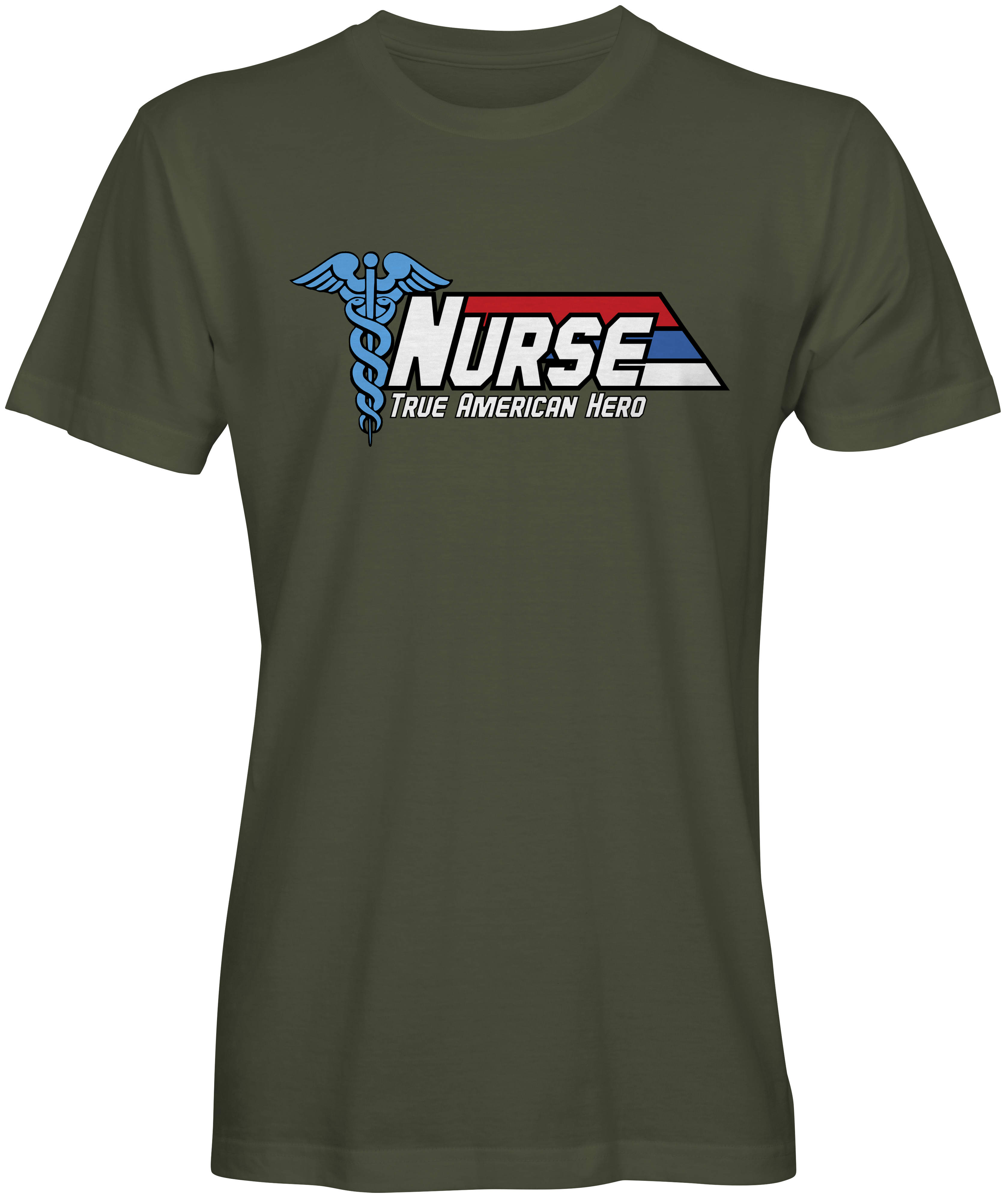 Nurse True American Hero Unisex T-shirt Olive Green