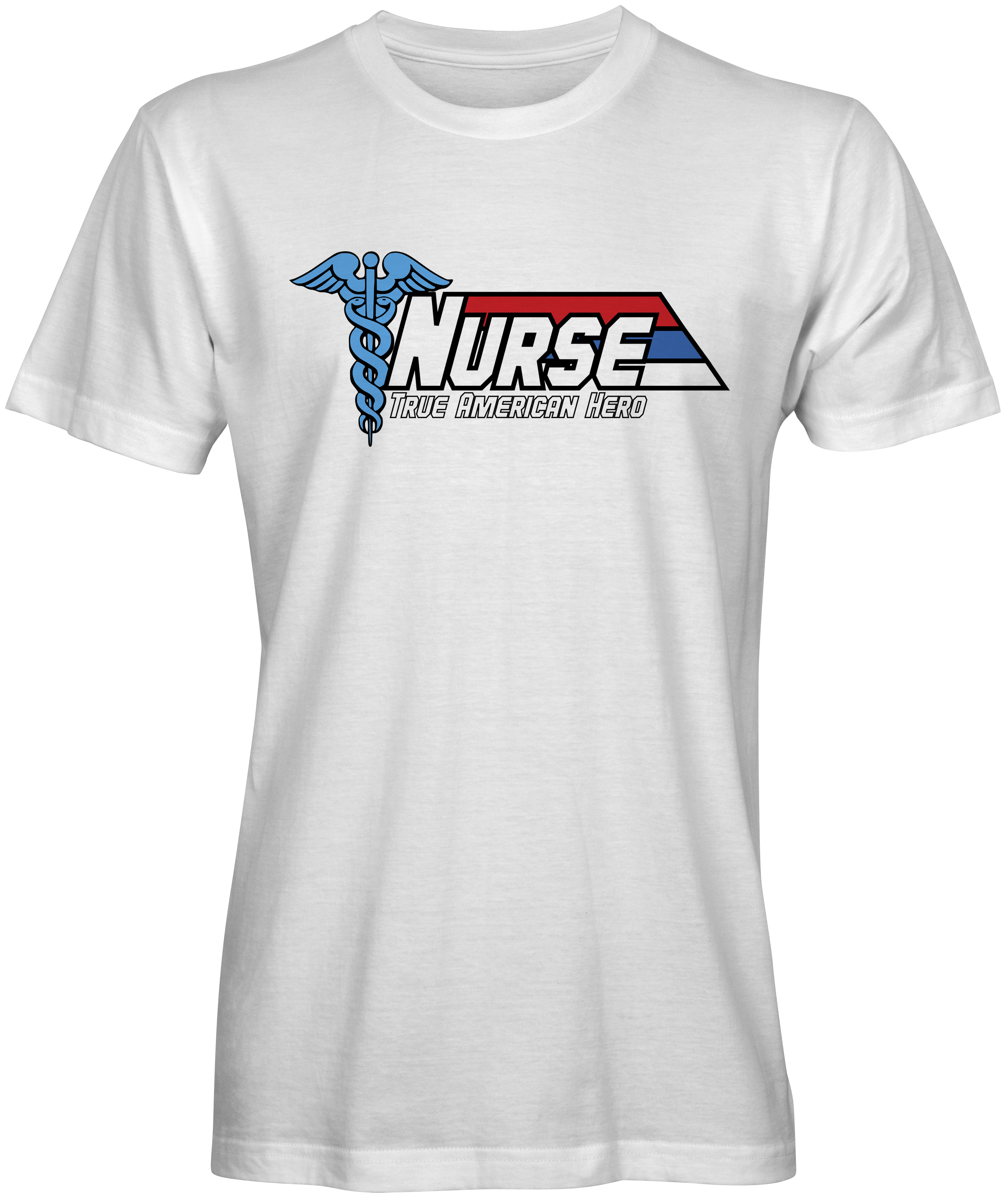 Nurse True American Hero Unisex T-shirt White