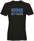 Black Nurse Kinda Like A Doctor But Nicer T-shirts