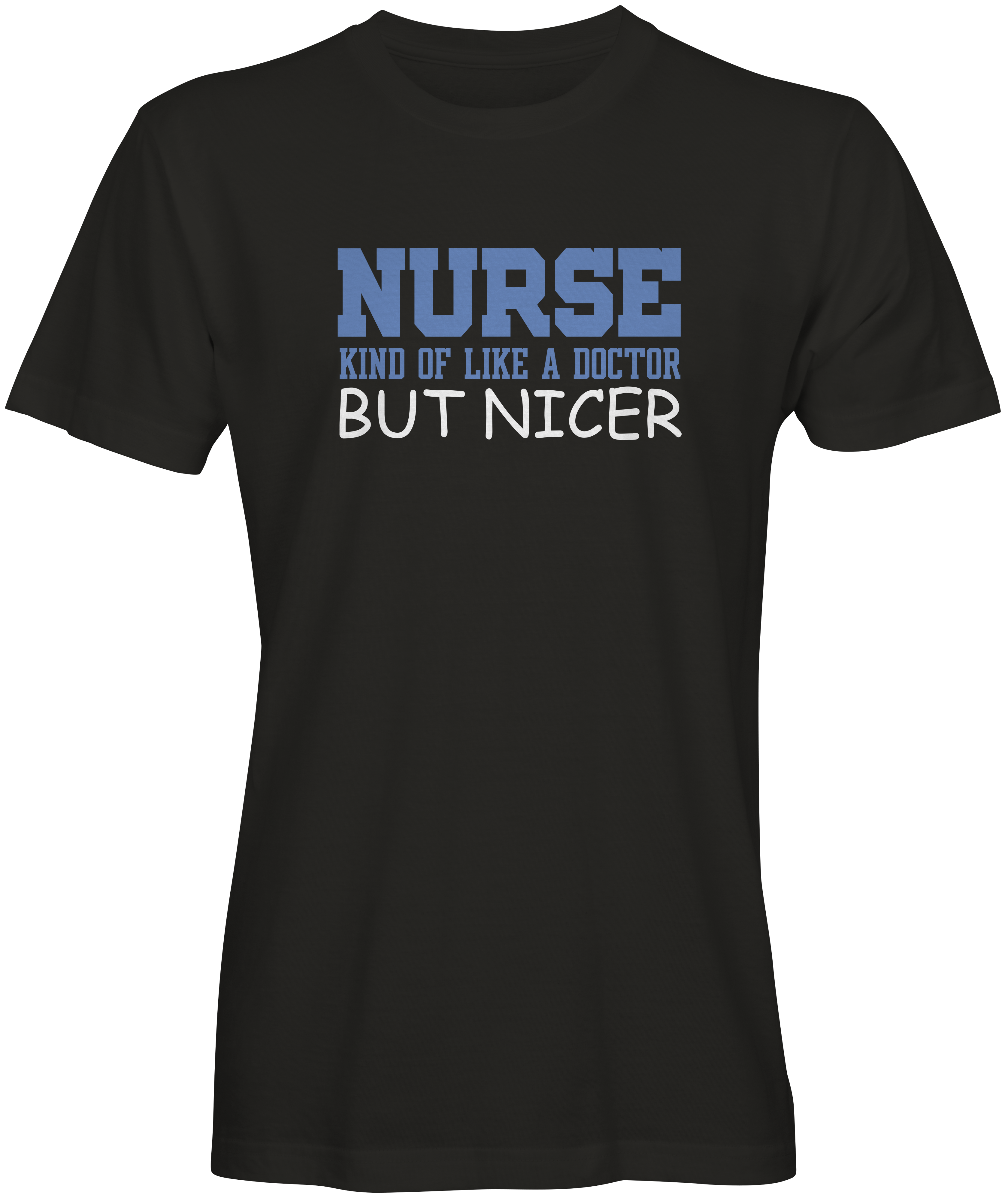 Black Nurse Kinda Like A Doctor But Nicer T-shirts