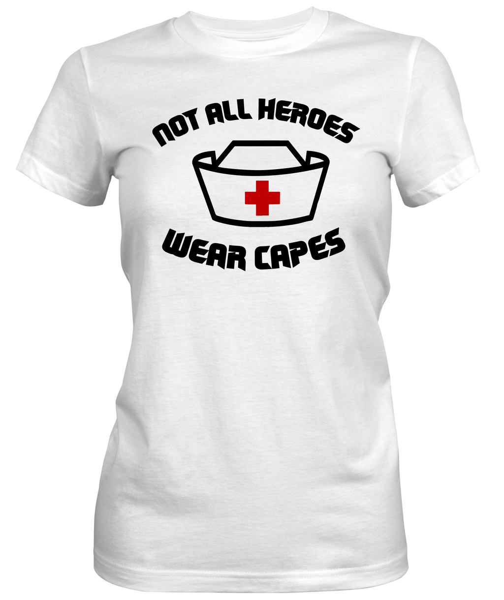 Hero Nurses cap  Ladies T-shirts