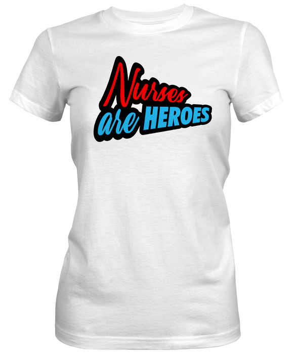 Nurses Are Heroes Woman's T-shirts
