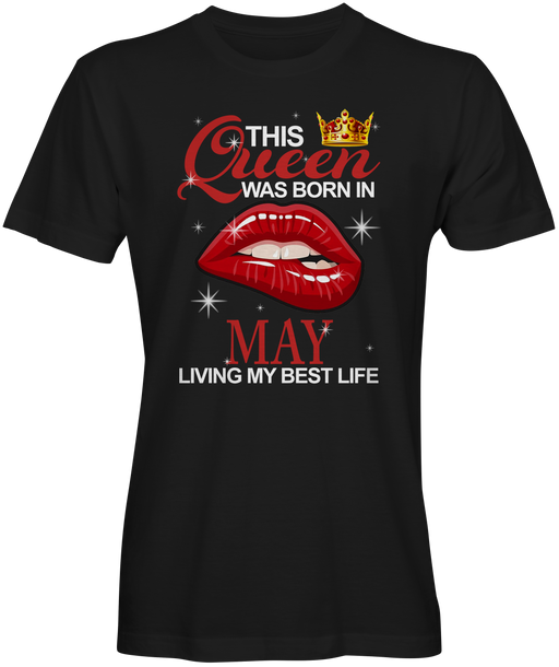 Queen was born in May Graphic Birthday T-shirts
