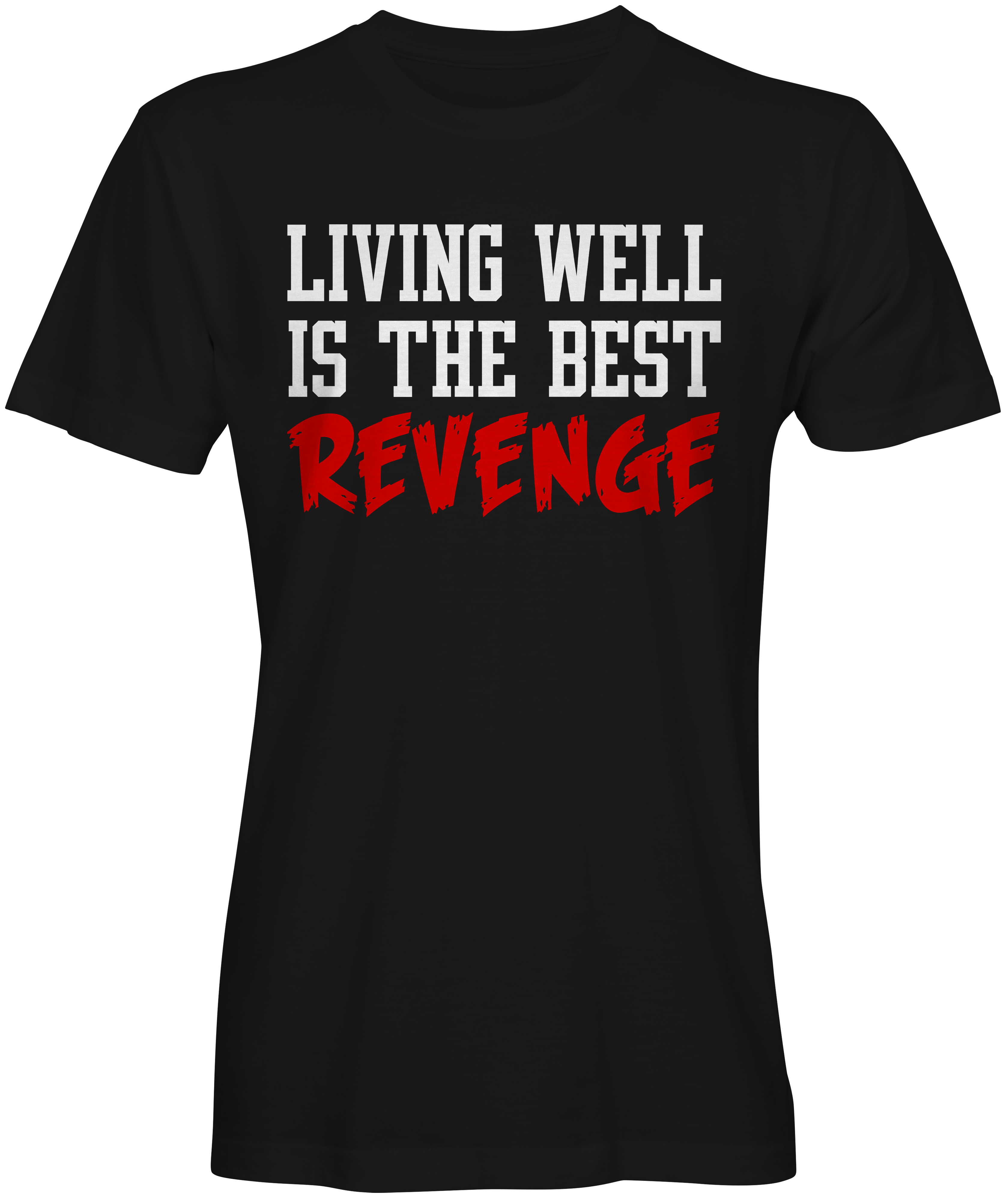 Living Well is the Best Revenge Black T-shirt