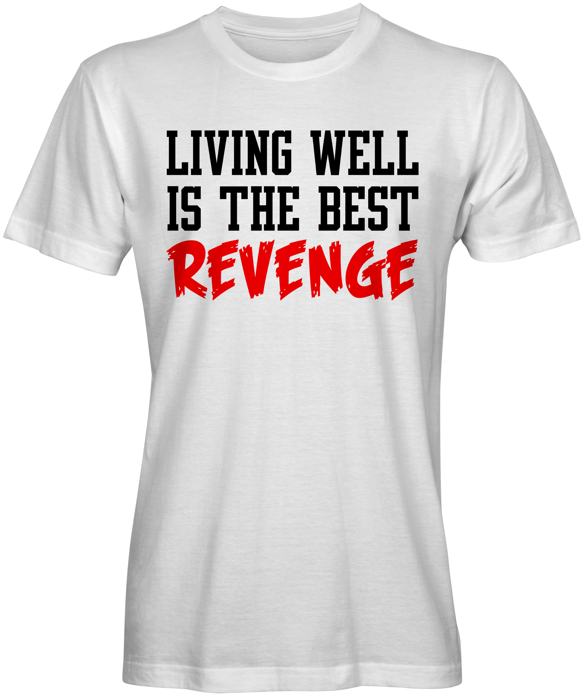  Living Well Best Revenge T-shirt