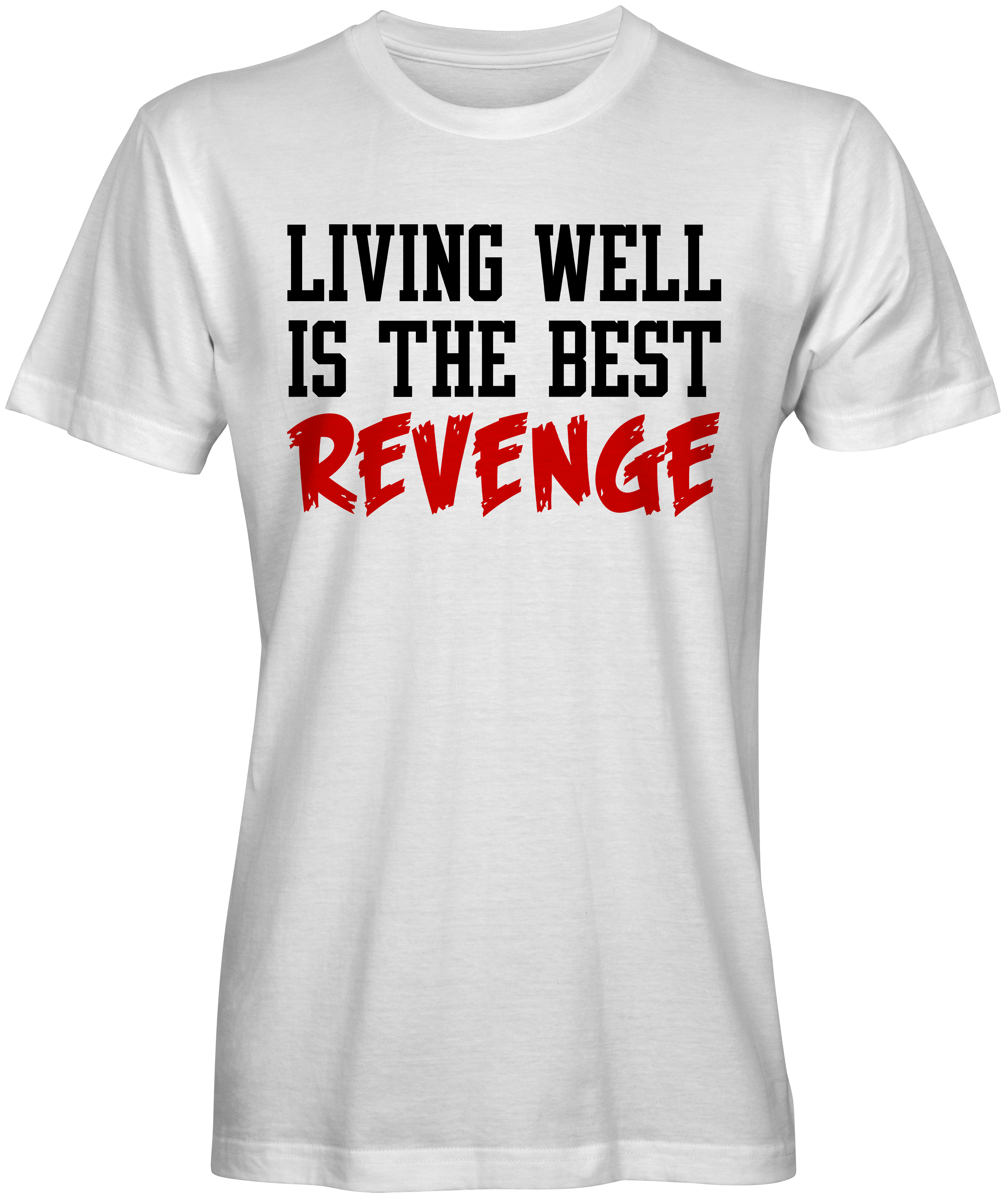  Living Well  is the Best Revenge White  T-shirt