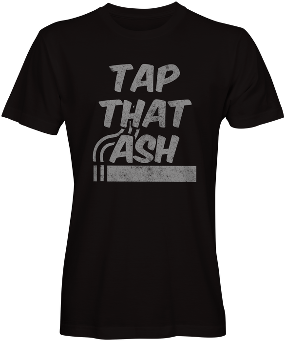 Tap that ash Cigar Lovers T-shirt 