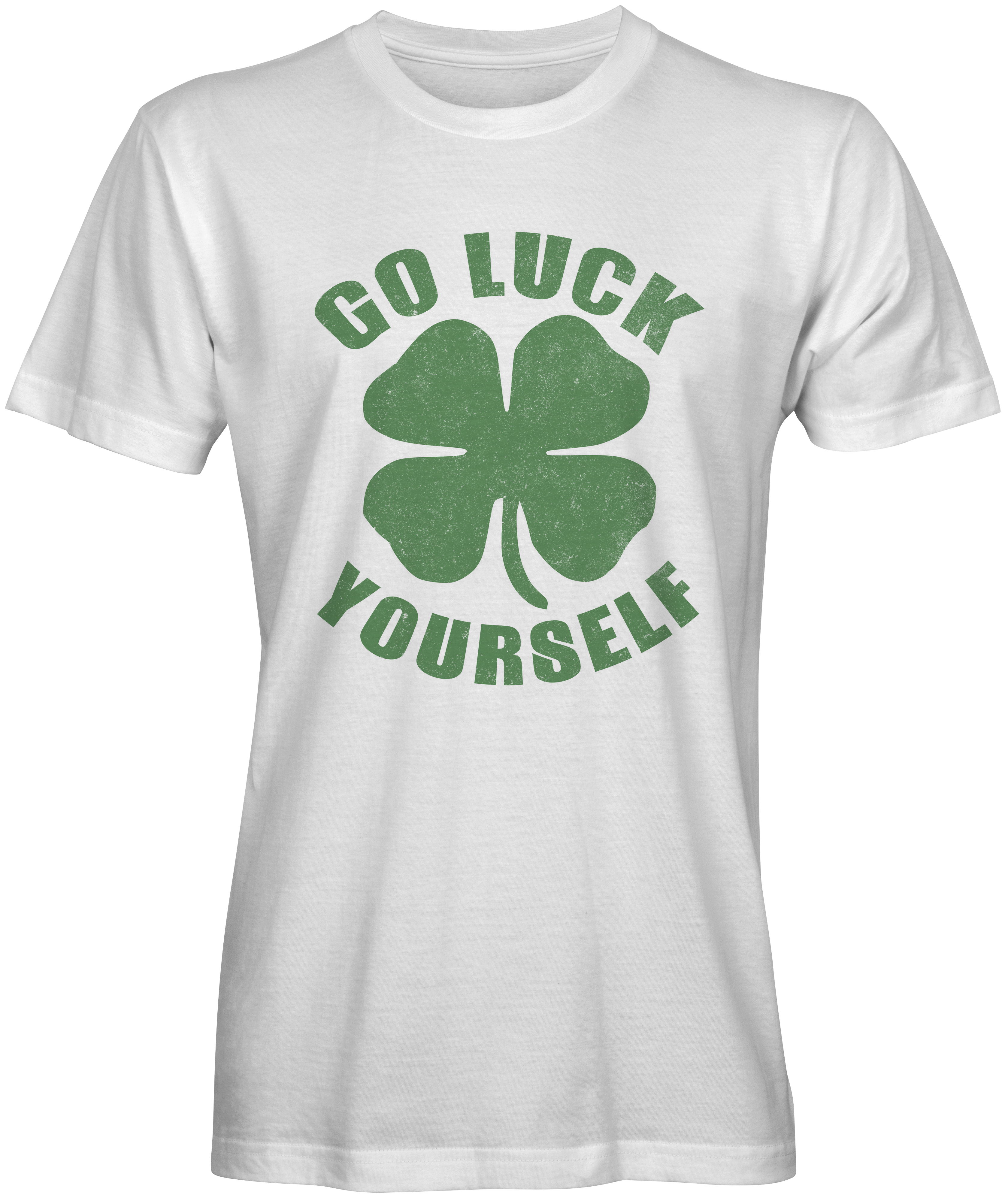 Go luck yourself St Patricks Day T-shirts