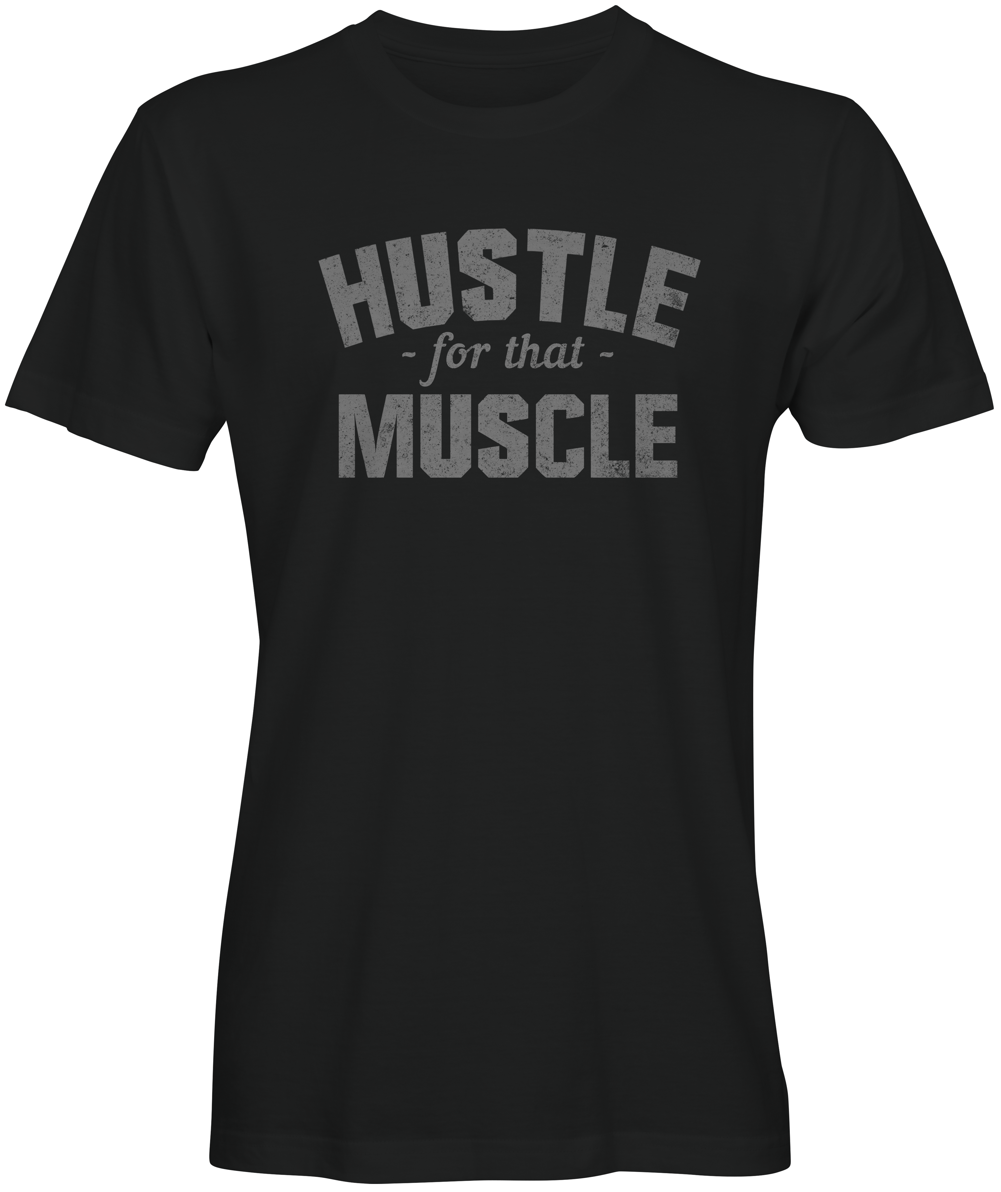 Hustle for That Muscle T-shirts for the Gym