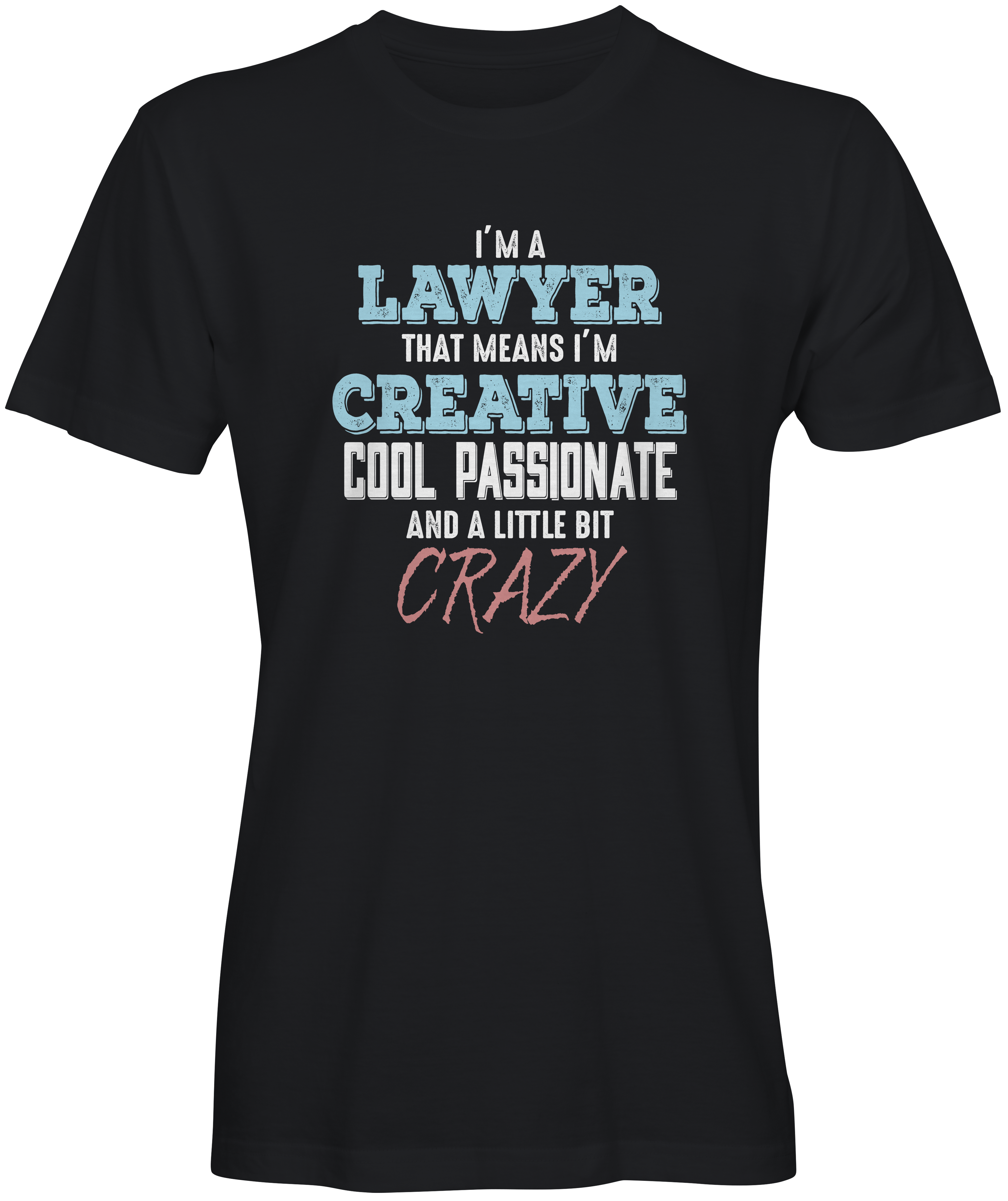 Crewative Cool and Passionate Lawyer T-shirt