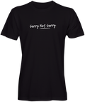 Sorry Not Sorry T-shirts