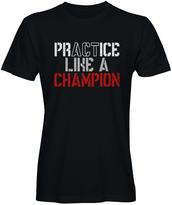 Practice Champion T-shirts 