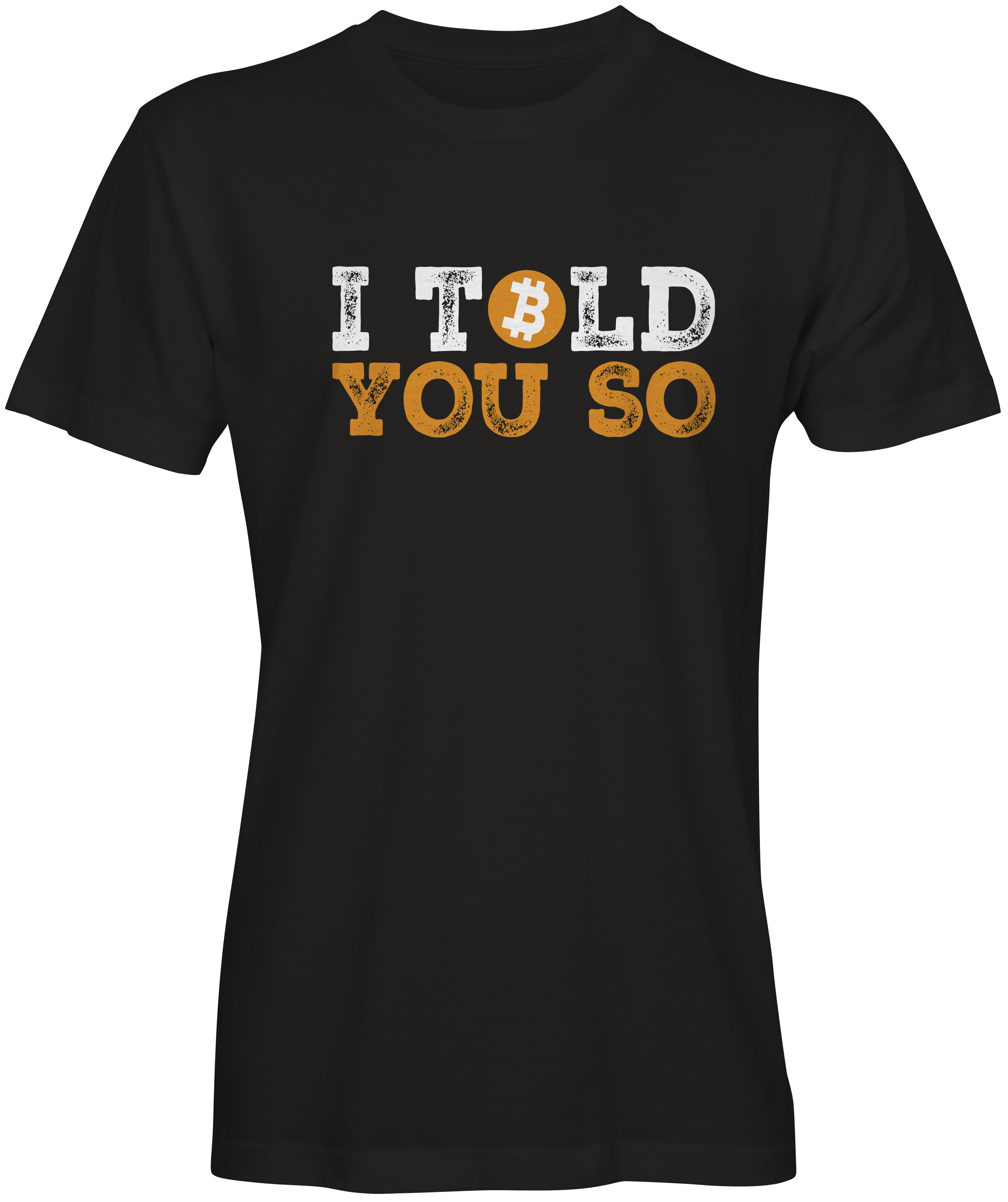 I told you so Bitcoin Inspired T-shirt