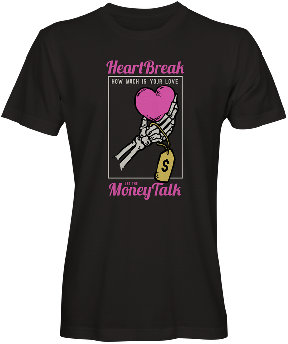 Love Cost Inspired T-Shirts let the money talk heartbreak