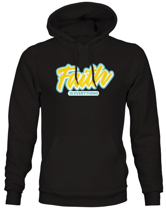 Faith Is Everything Hoodie