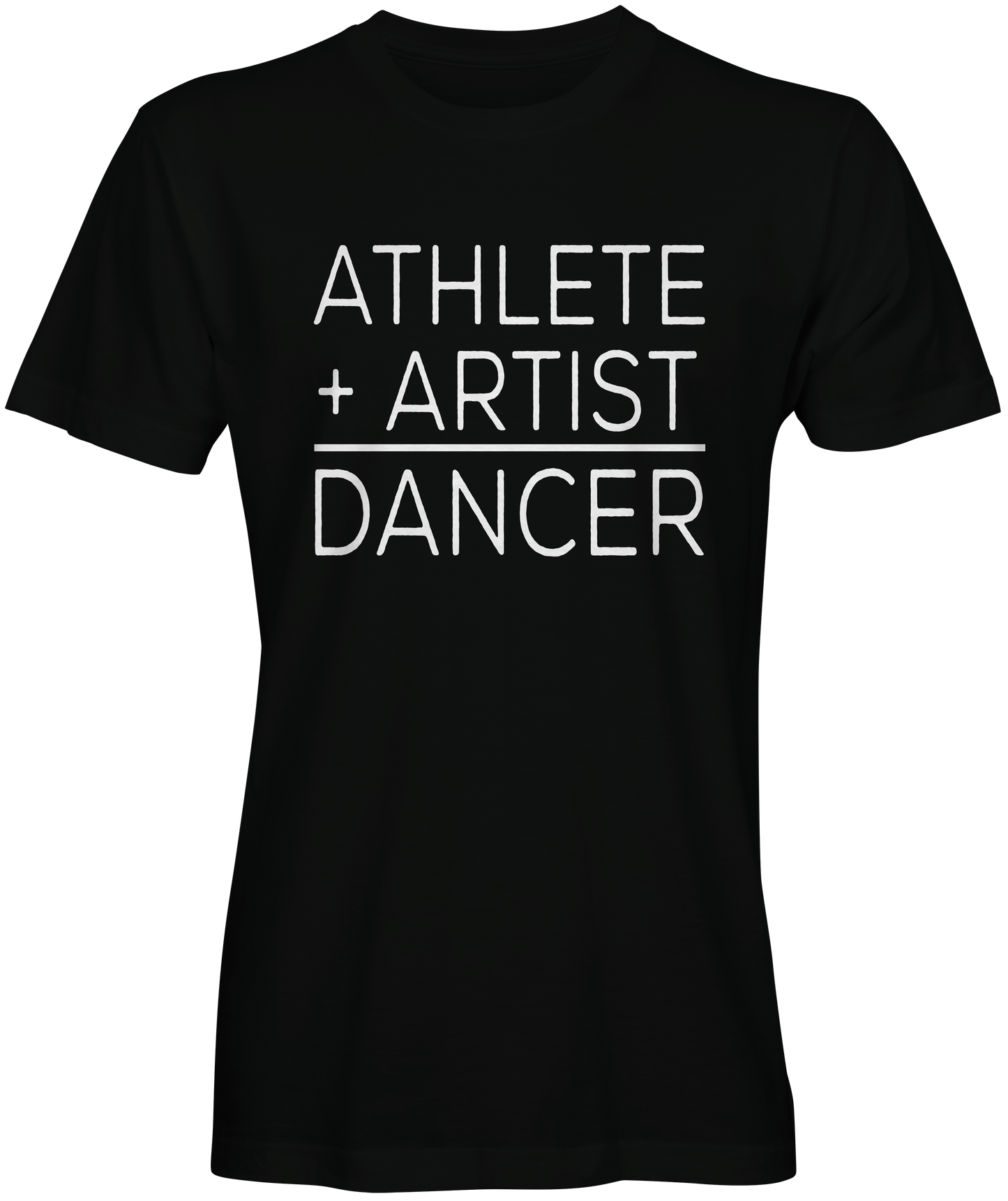 Athlete and Artist Equals Dancer Unisex T-shirts