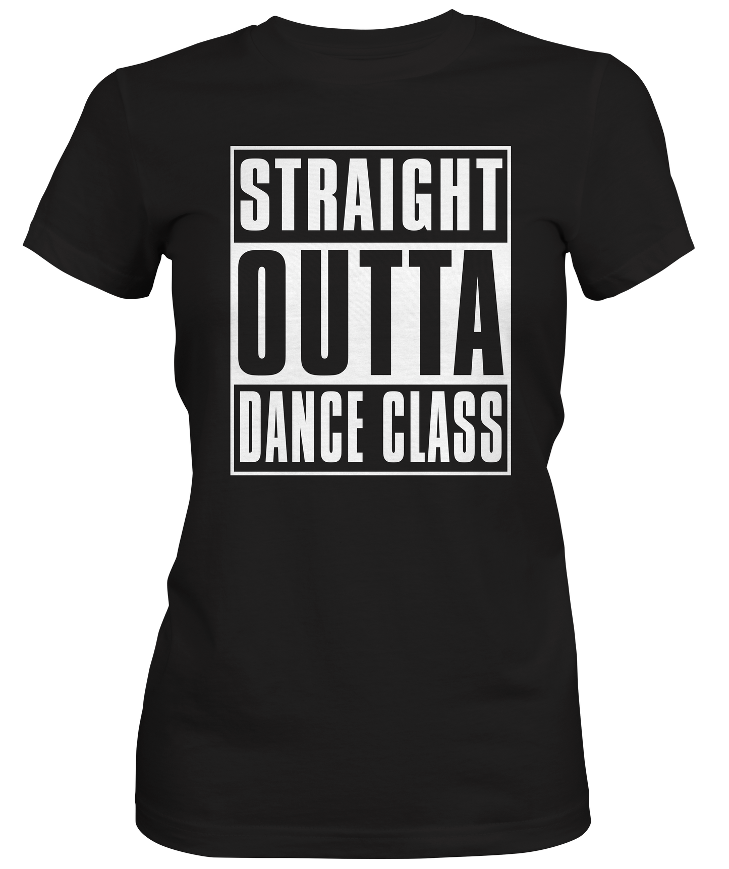 Straight Outta Dance Class Women's T-shirt