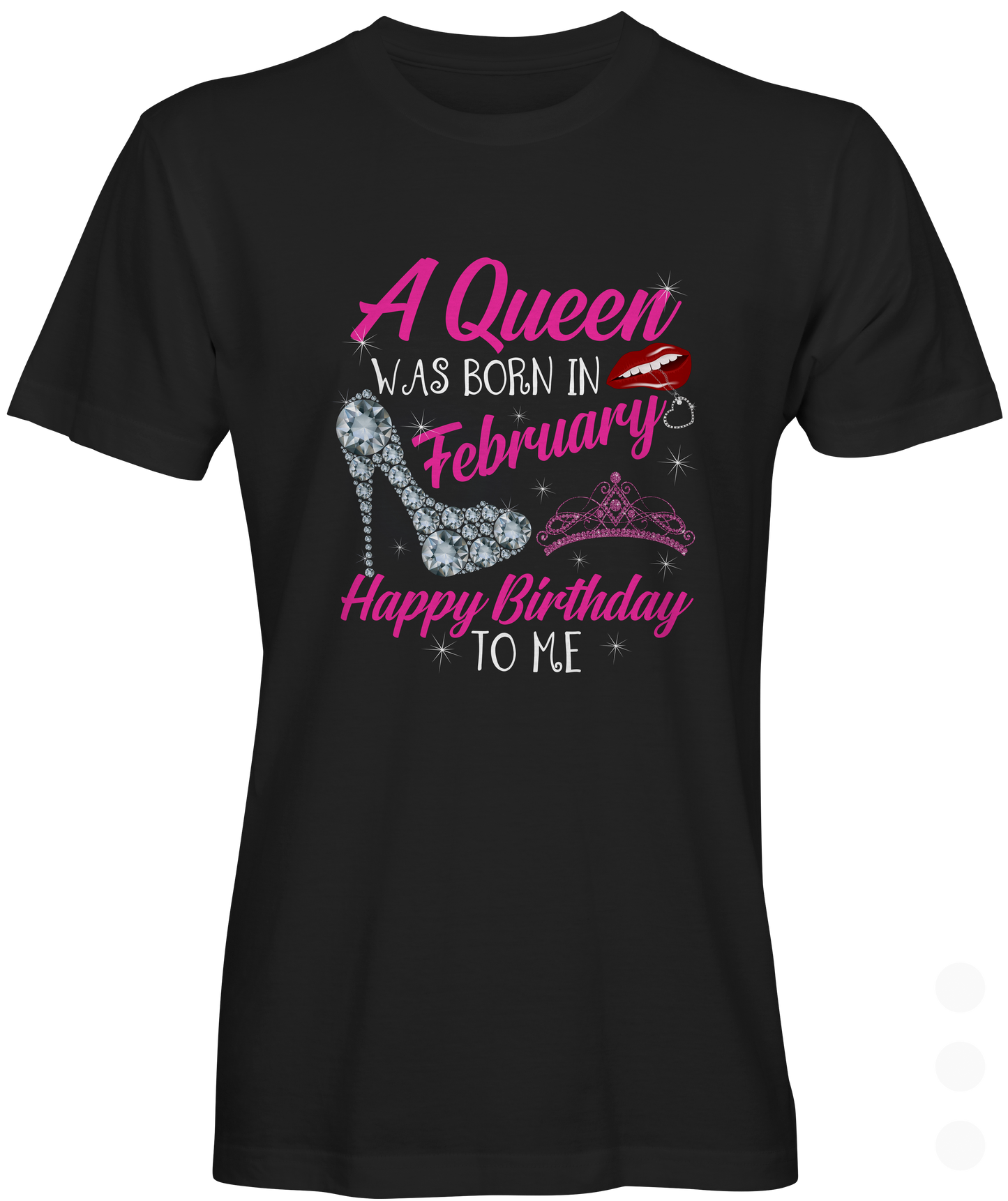  A Queen Was Born In February T-shirt