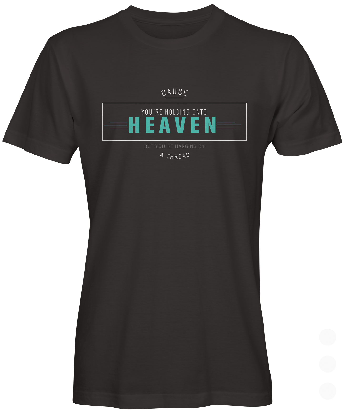 Hold On To Heaven T-shirt
