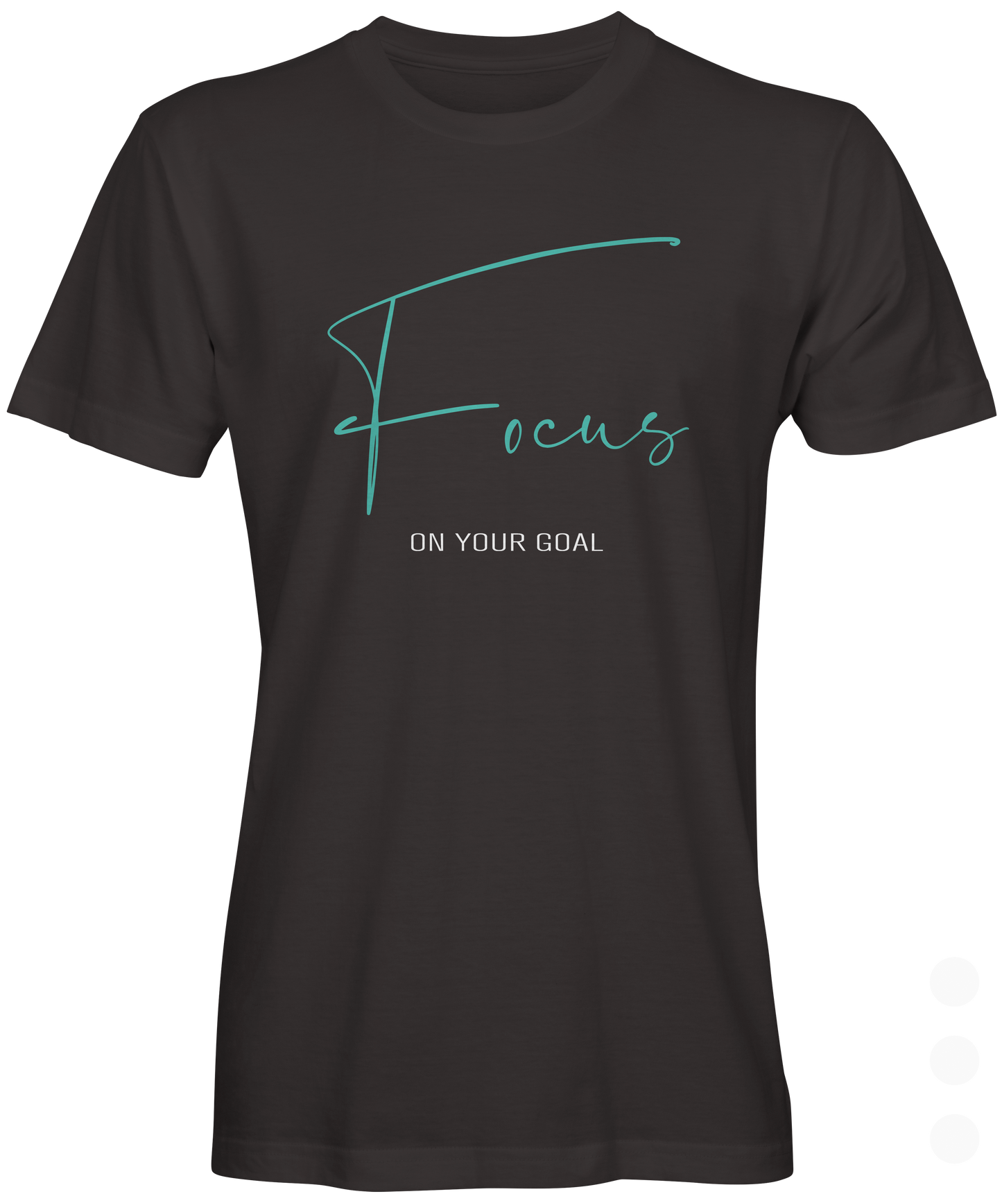  Focus On Your Goal T-shirt