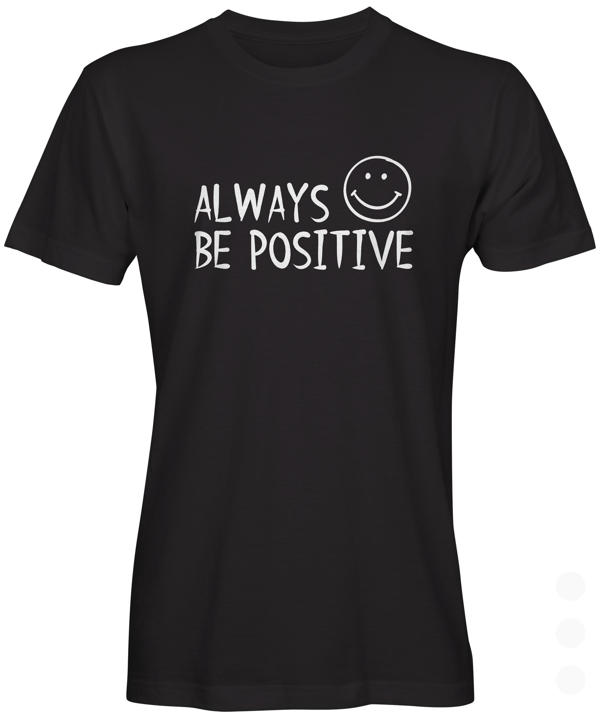 Always Be Positive Graphic T-shirt