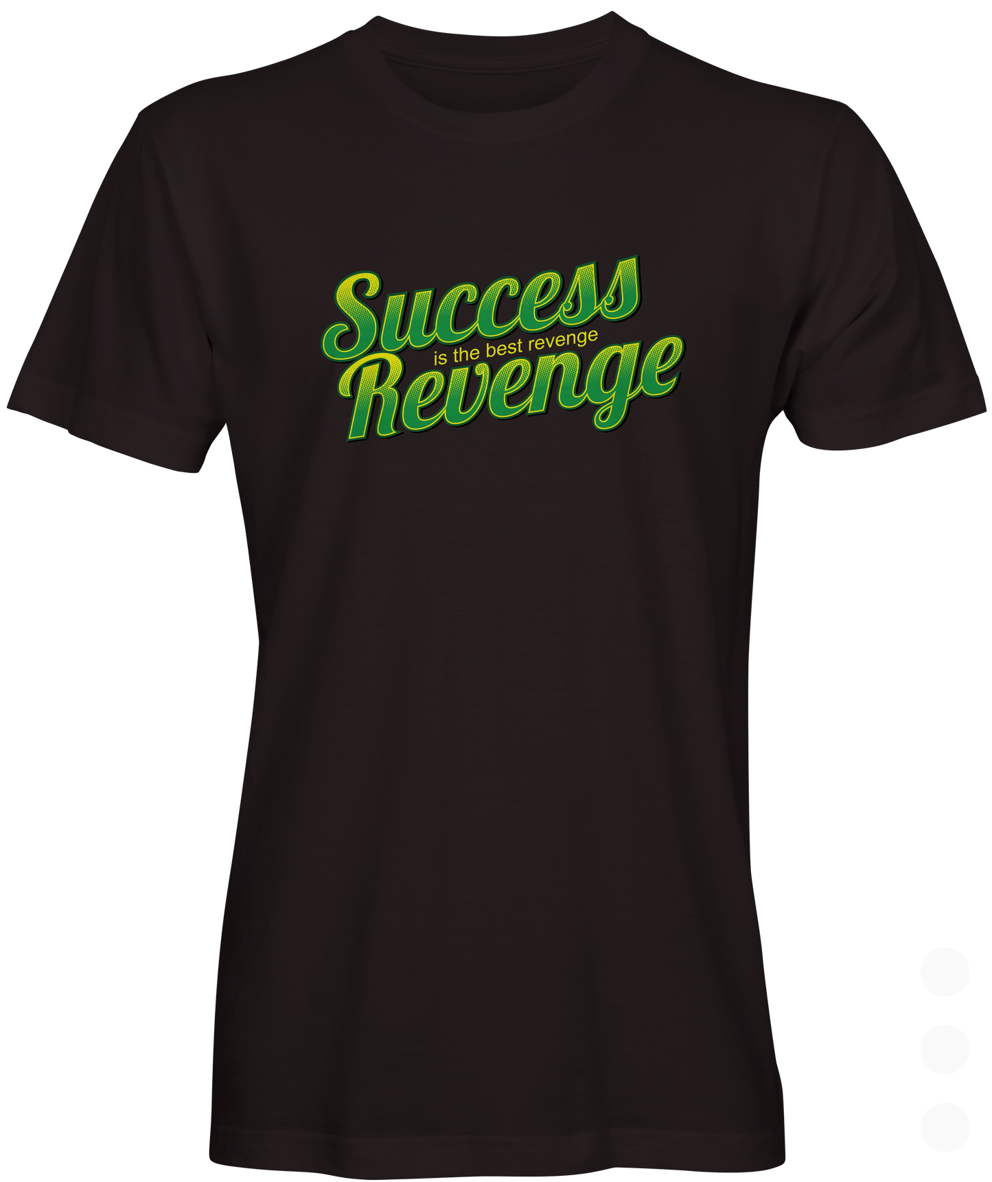 Success The Best Revenge Graphic T-shirt